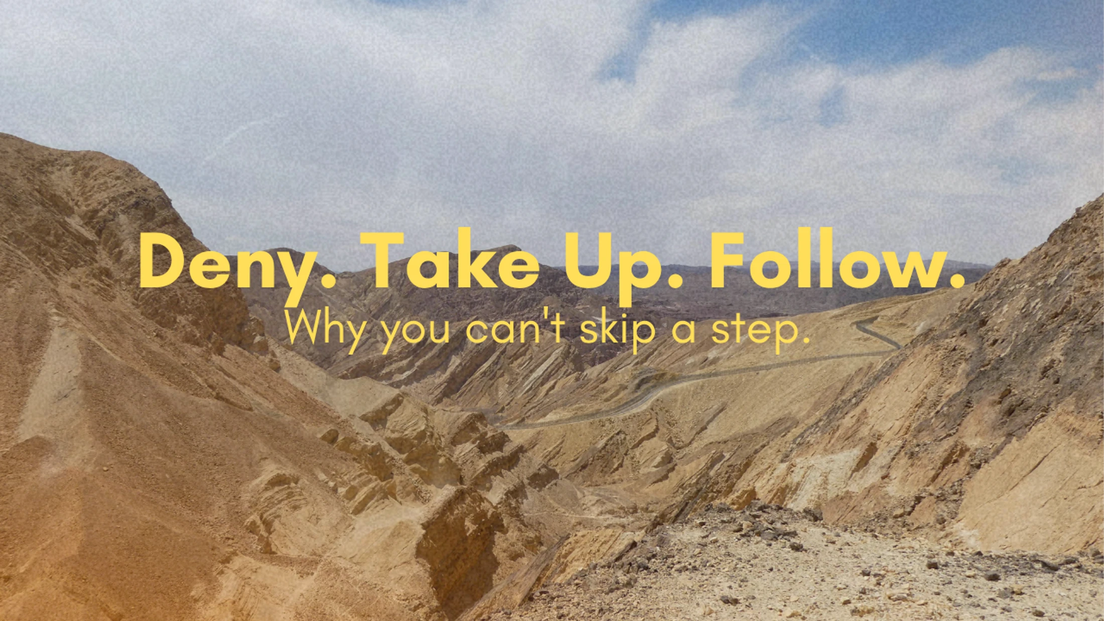 The Order Matters: Deny, Take Up and Follow