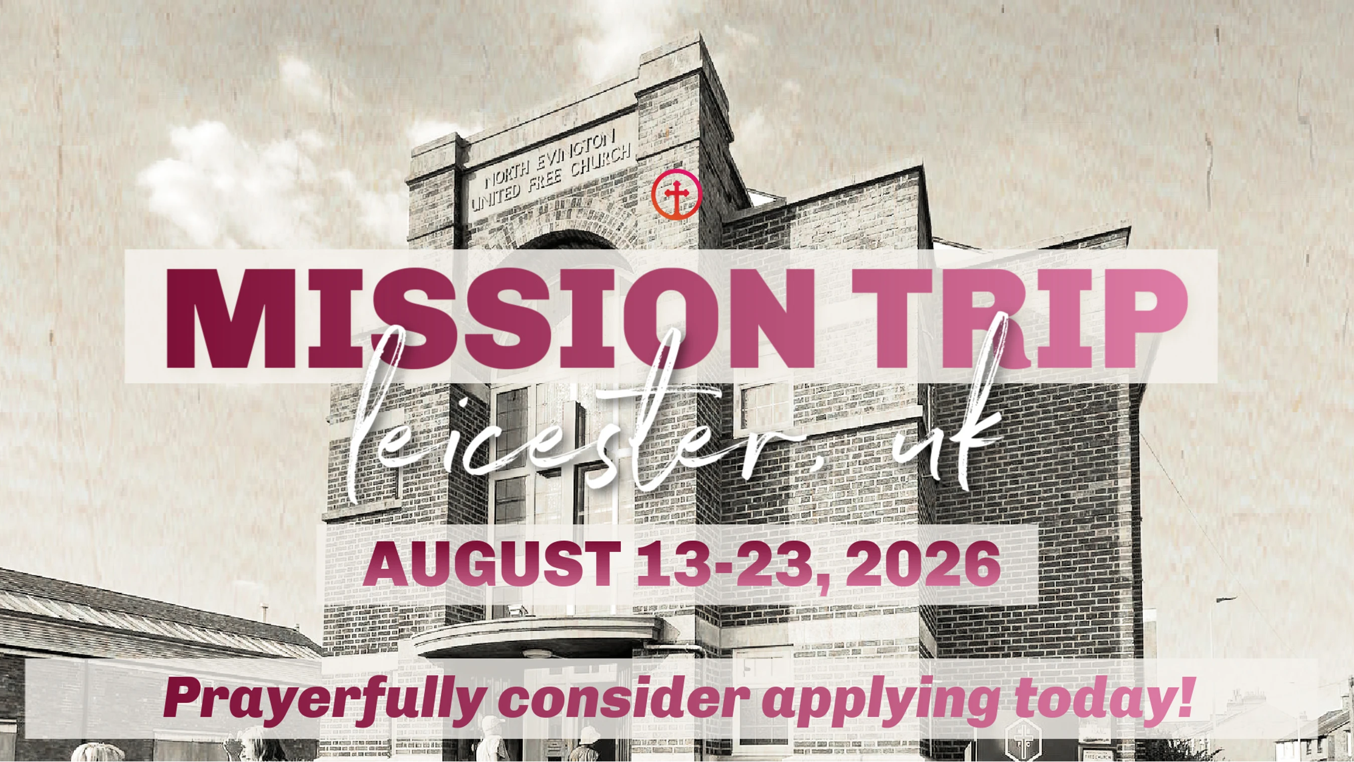 UK Mission Trip to Leicester - August 13-23, 2026