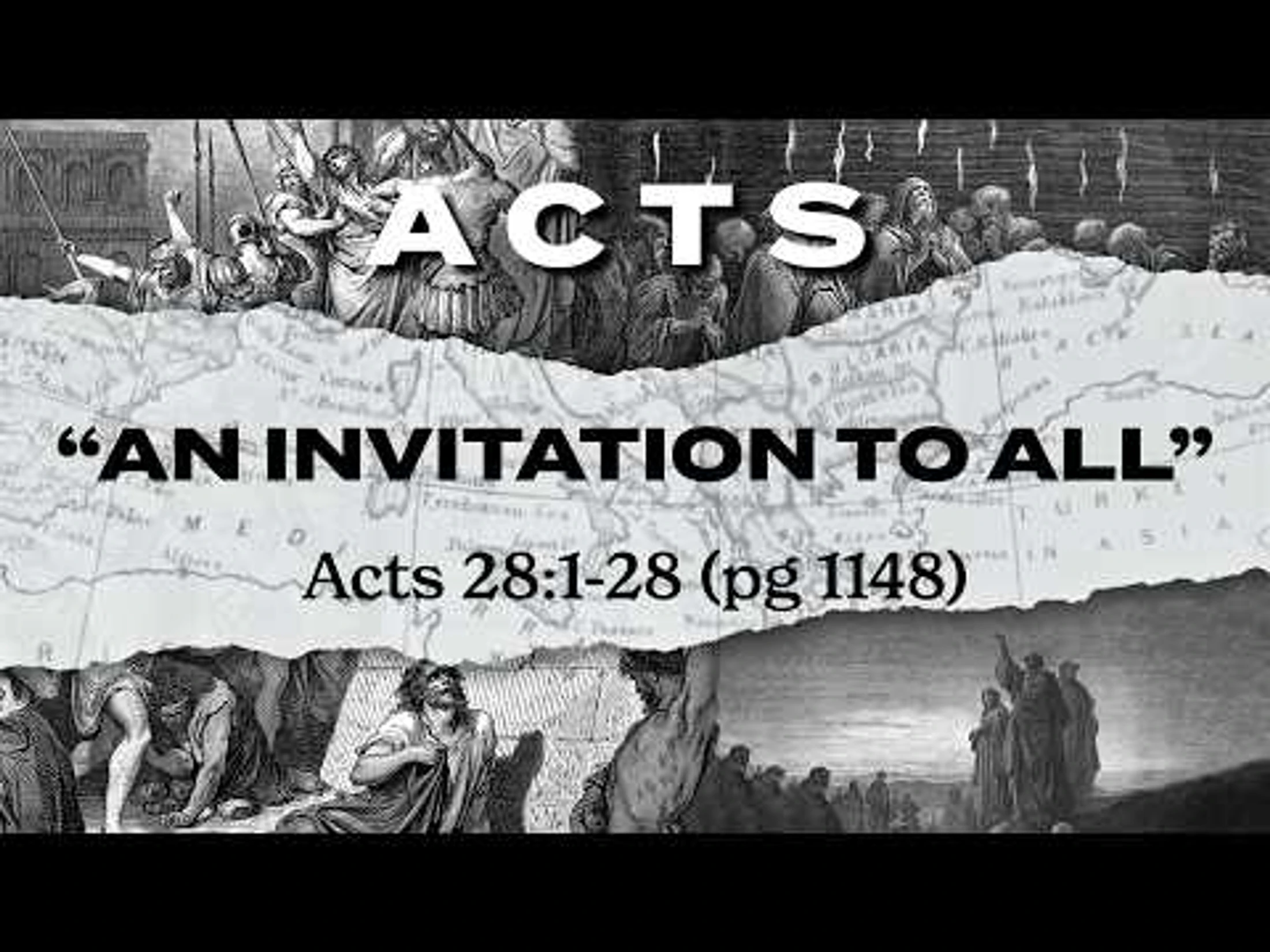 "An Invitation To All" -  Acts 28:1-28  - 05/31/2026