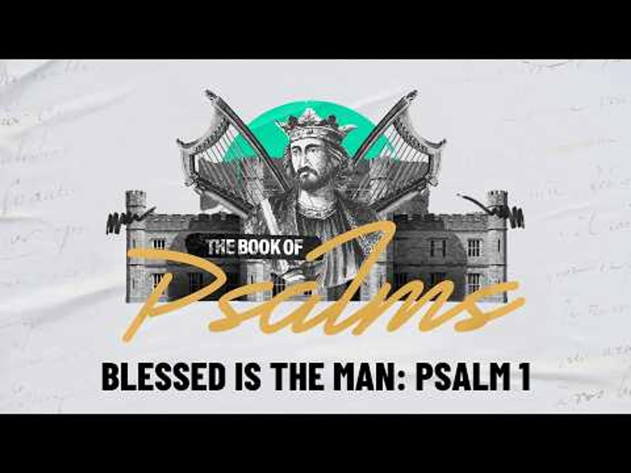 "Blessed is the Man -  Psalms 1 - 06/14/2026