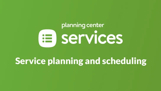 The Planning Center Services logo on a green background. Text reads: Planning Center Services. Service planning and scheduling.