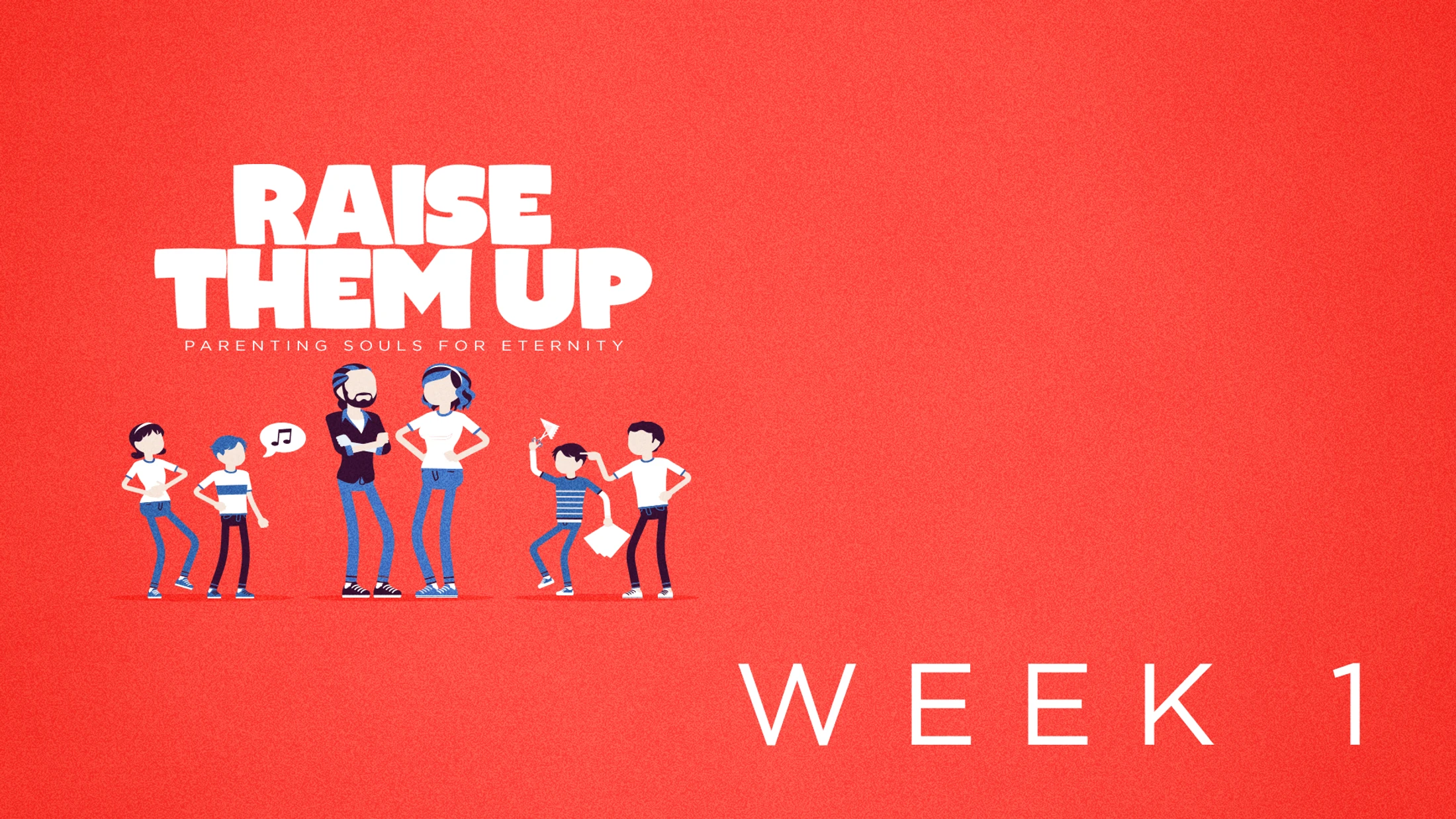 Week 1  | Raise Them Up | Put On Your Mask