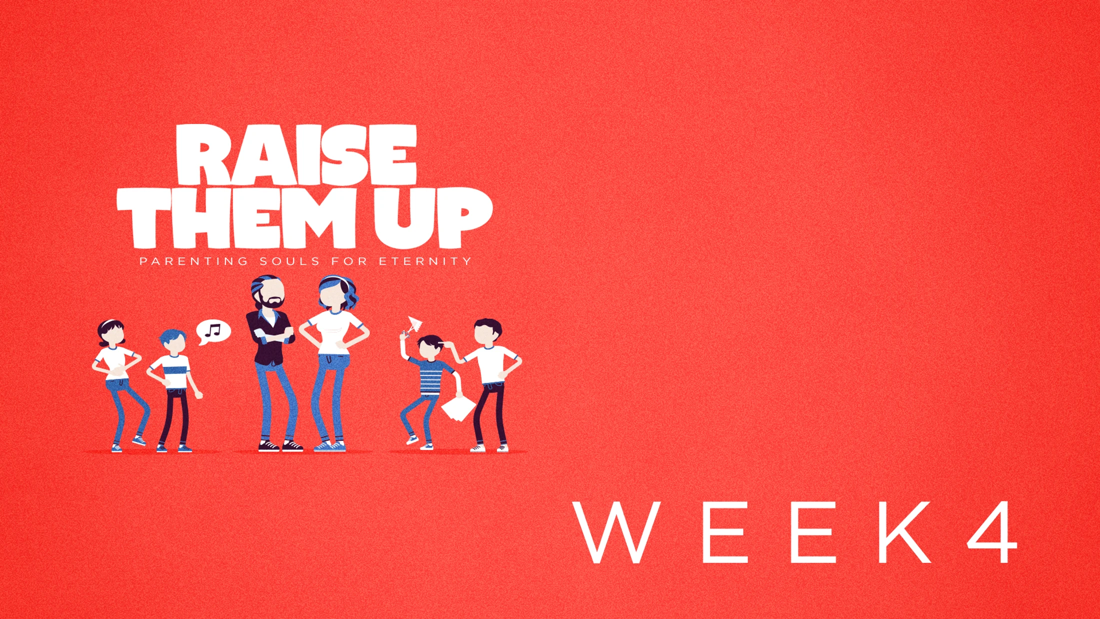 Week 4 | Raise Them Up | Parenting Panel