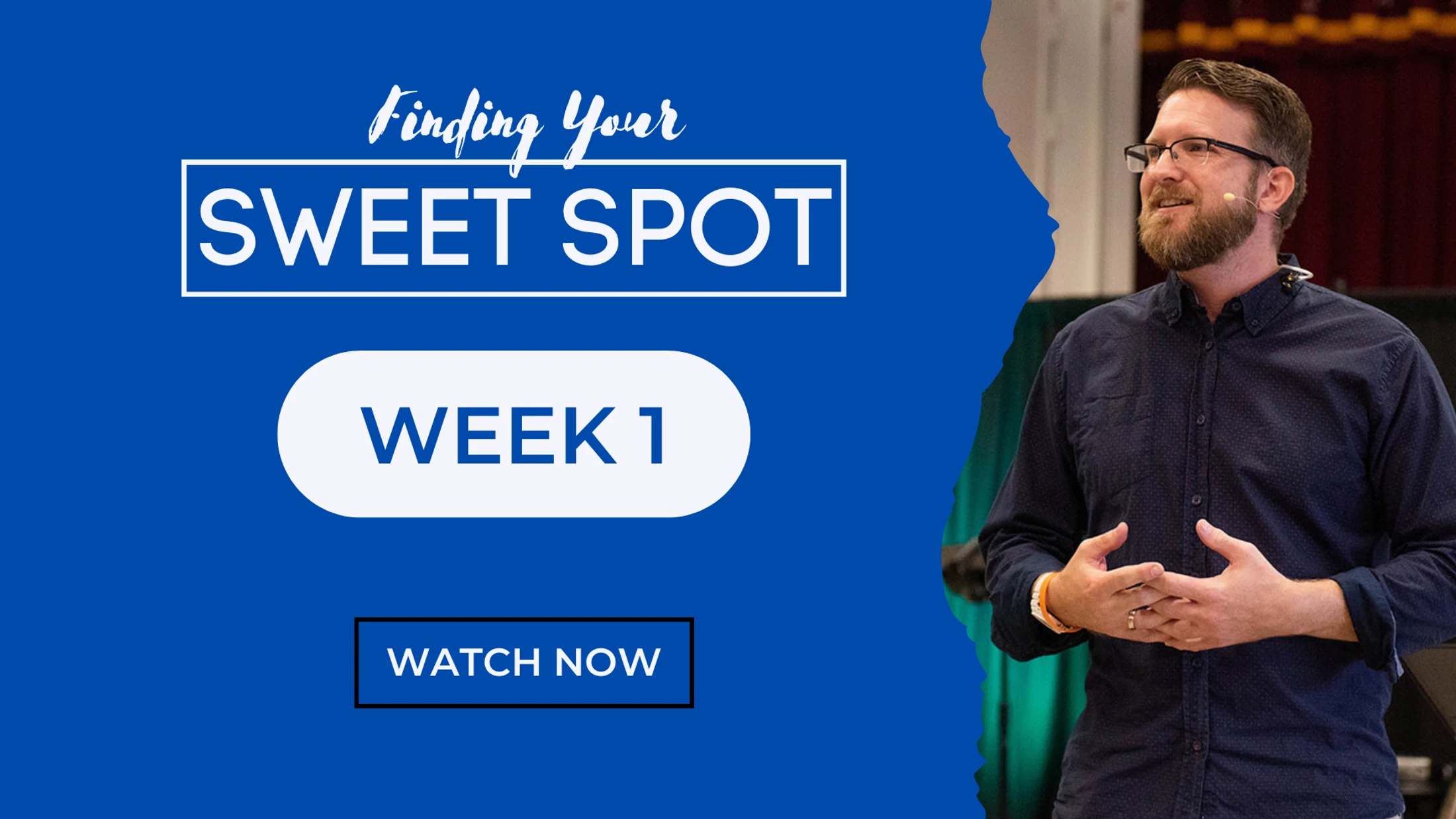 Week 1 | Finding Your Sweet Spot | The Authentic You