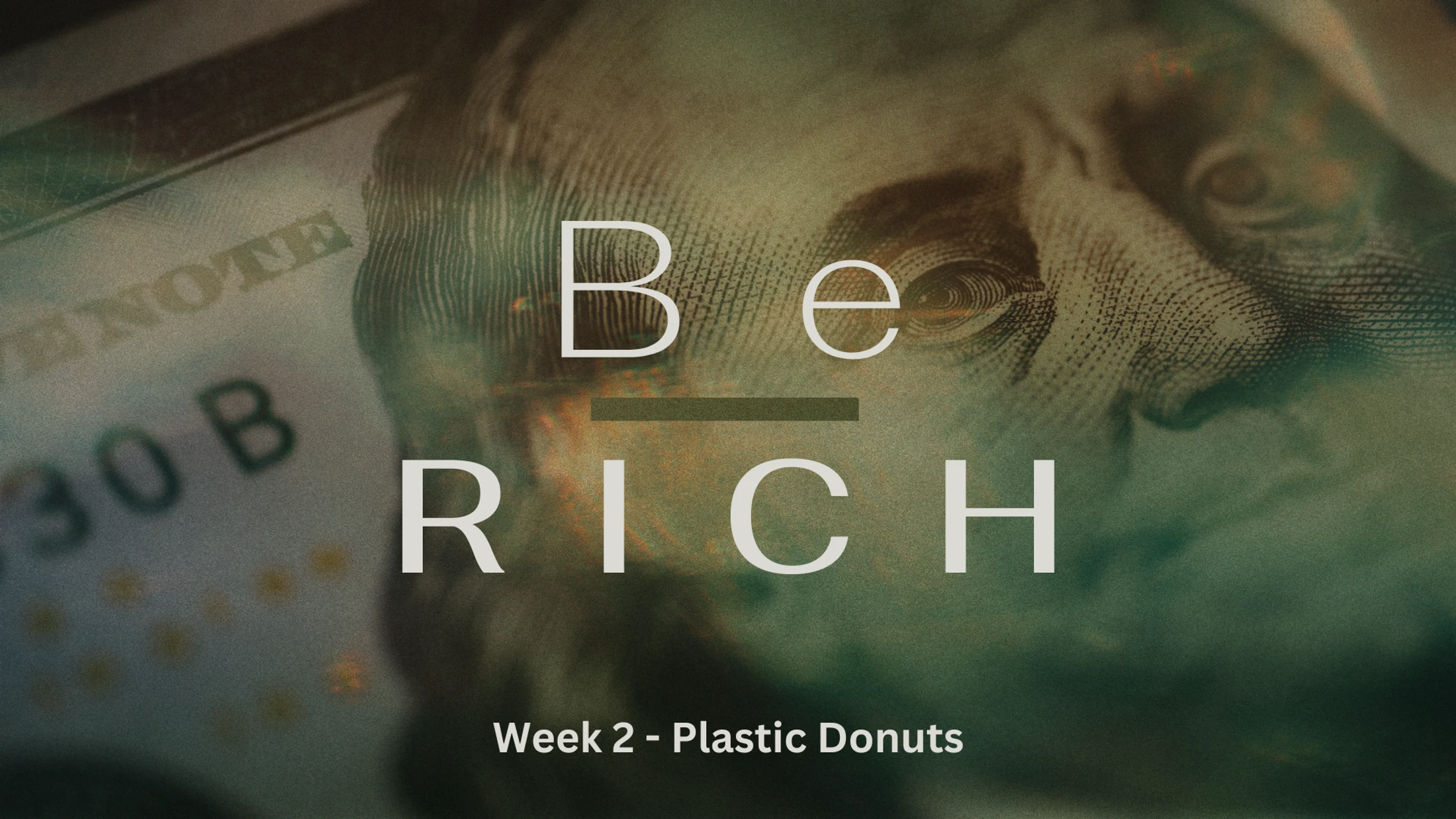 Week 2 | Be Rich | Plastic Donuts