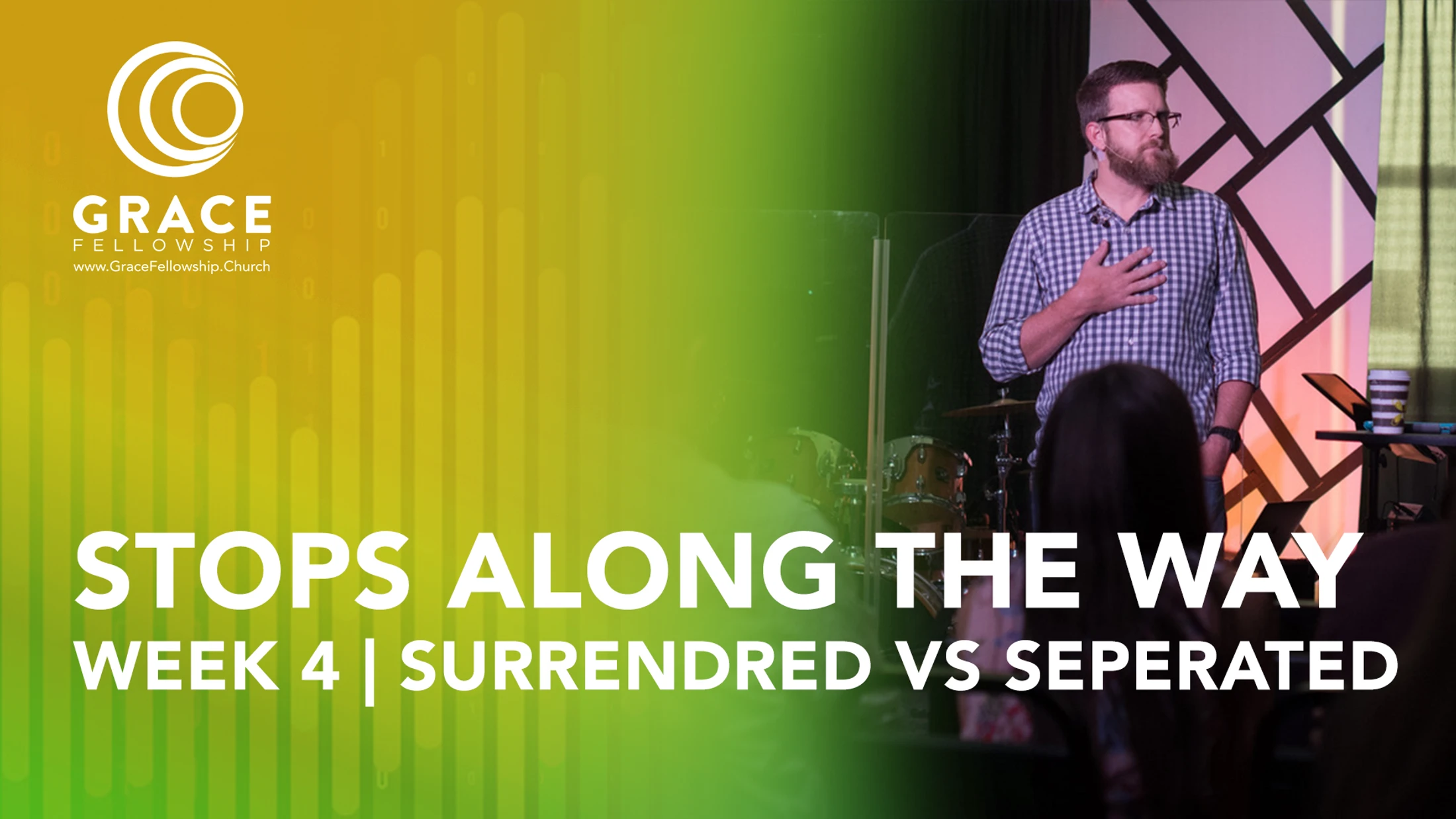 Week 4 | Stops Along The Way | Surrendered VS Seperated