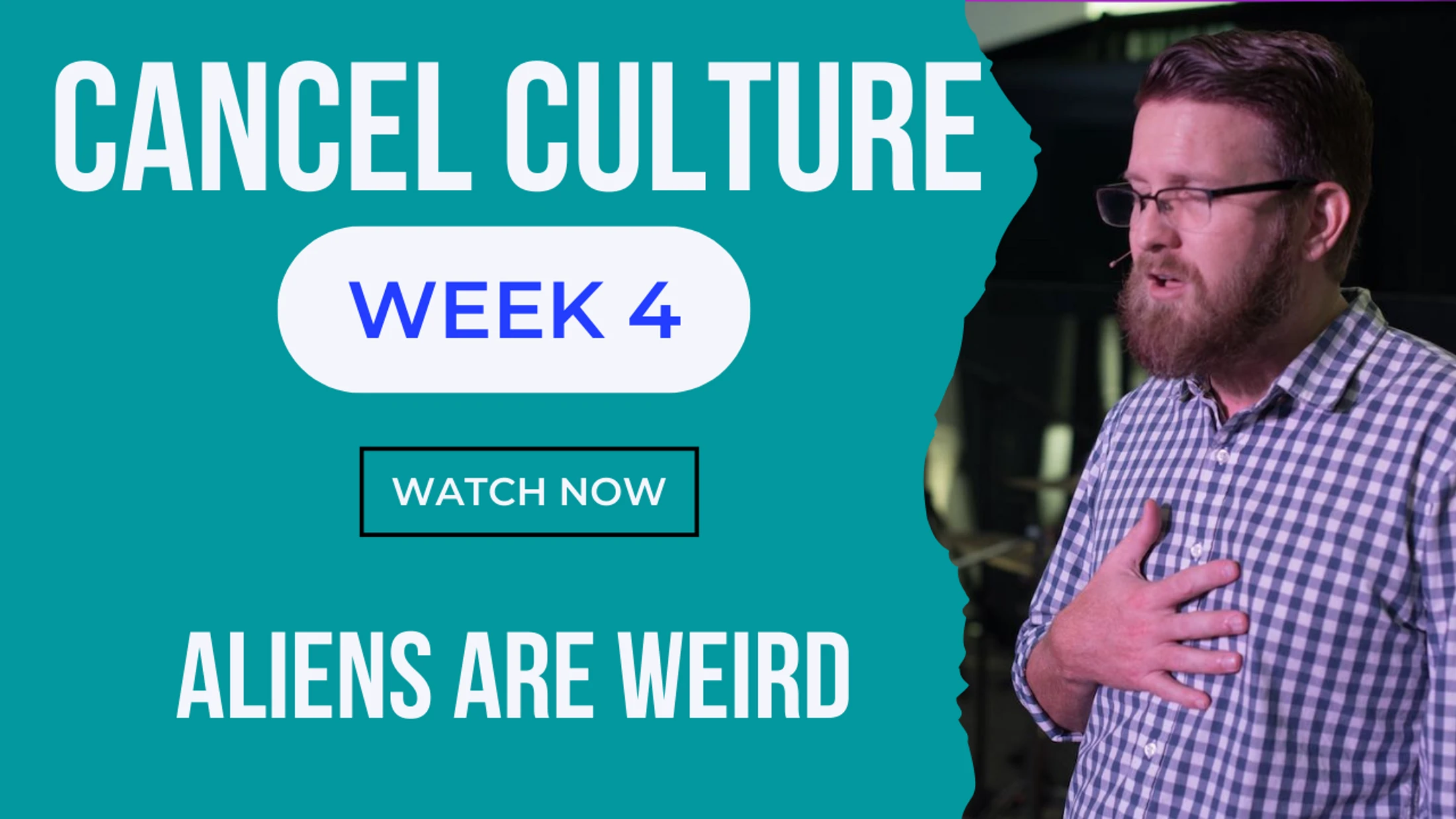 Week 4 | Cancel Culture | Aliens are Weird