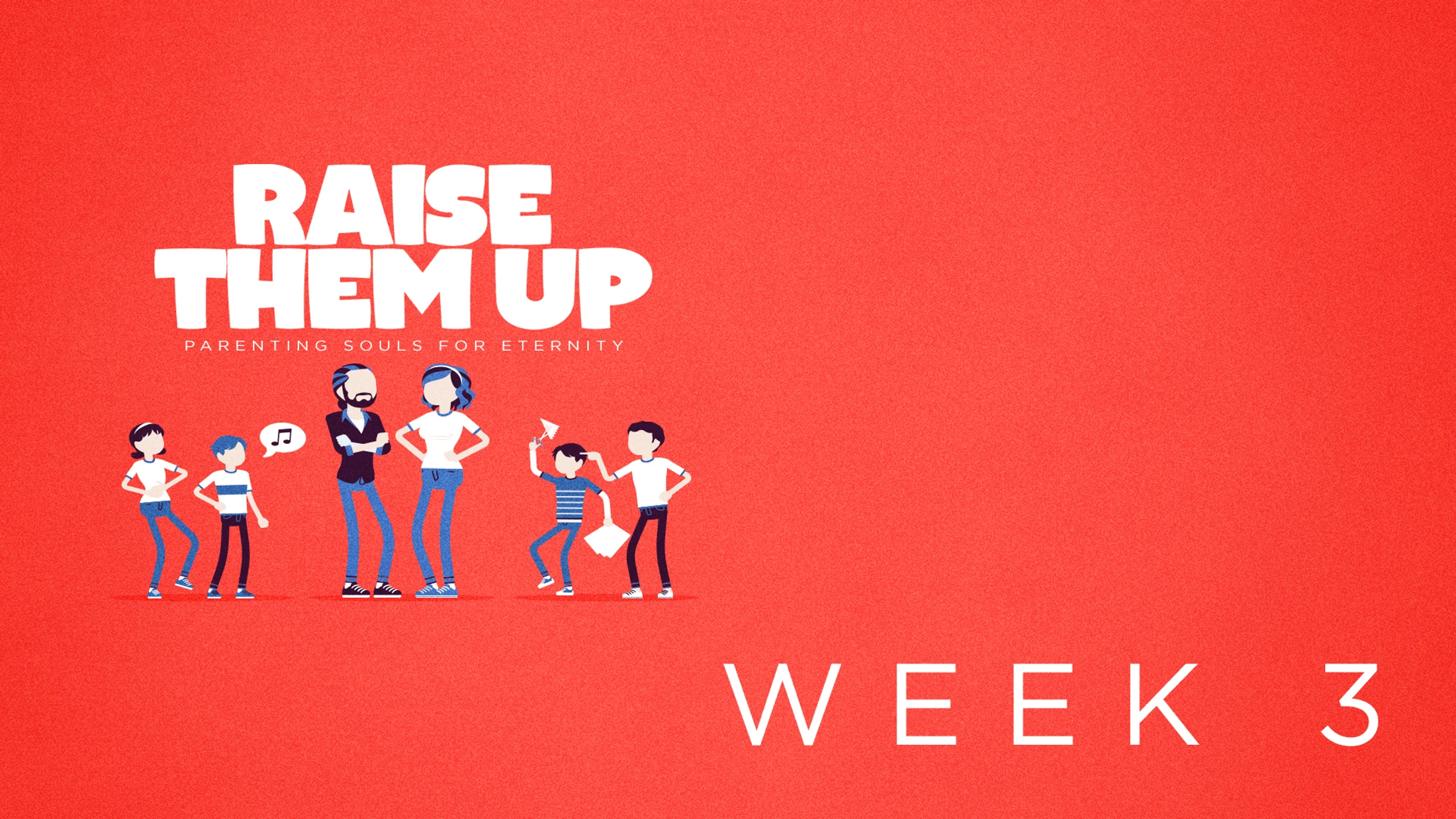 Week 3 | Raise Them Up | Create a Rhythm