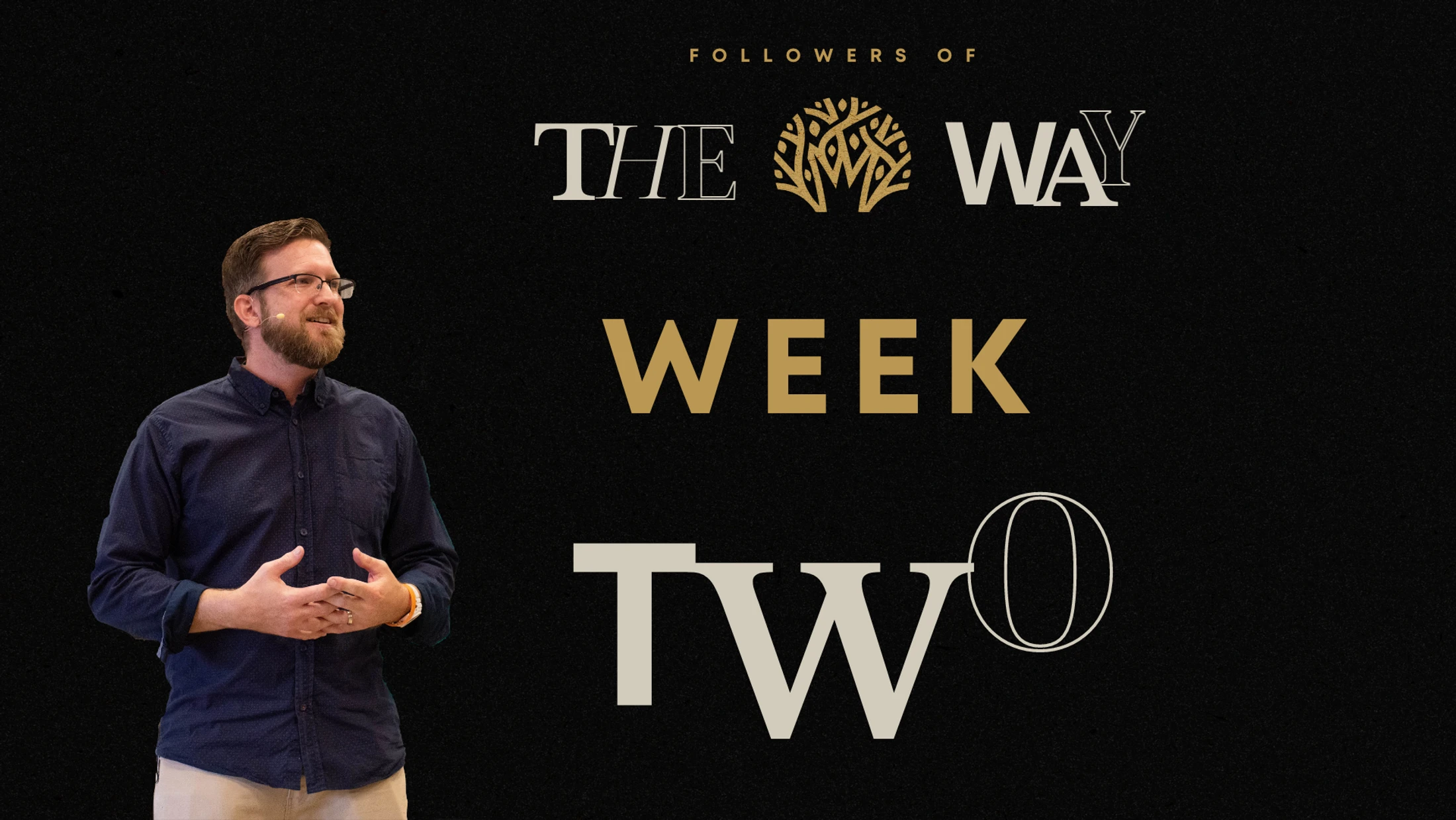 Week 2 | Followers of the Way | Resurrection Community