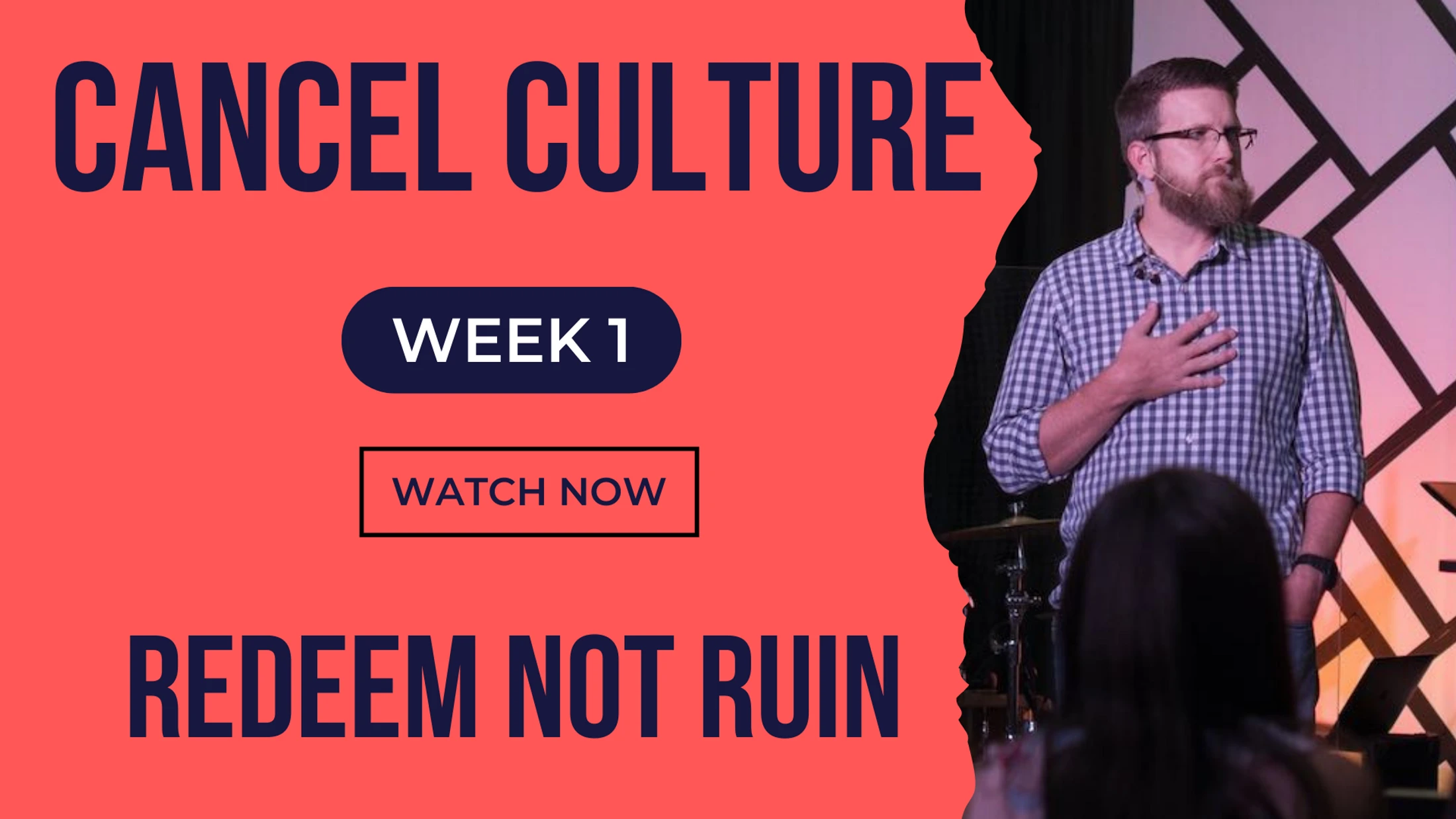 Week 1 | Cancel Culture | Redeem Not Ruin