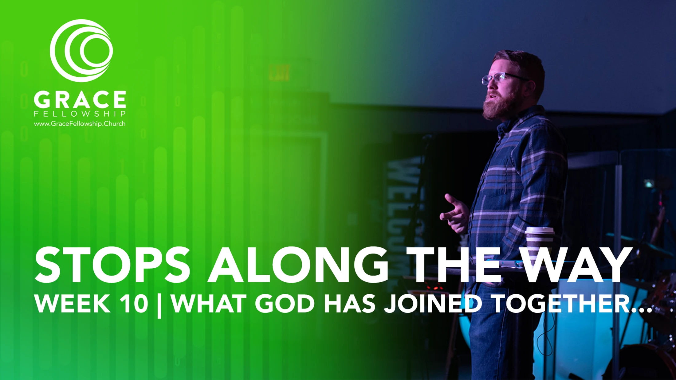 Week 10 | Stops Along The Way | What God has Joined Together