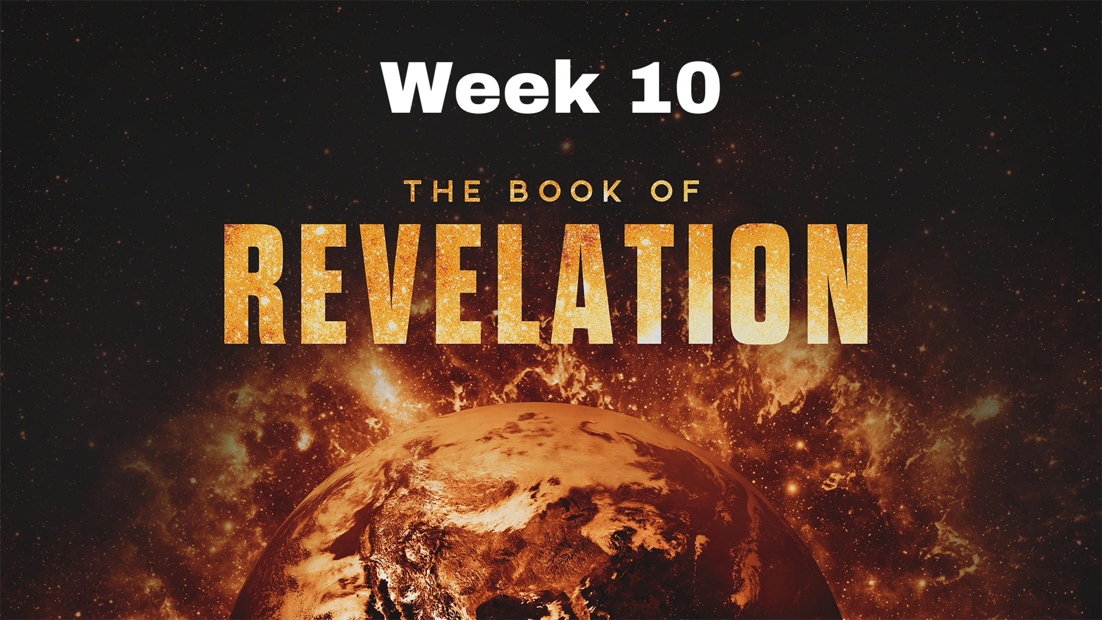 Week 10 | The Book of Revelation | July 13, 2025