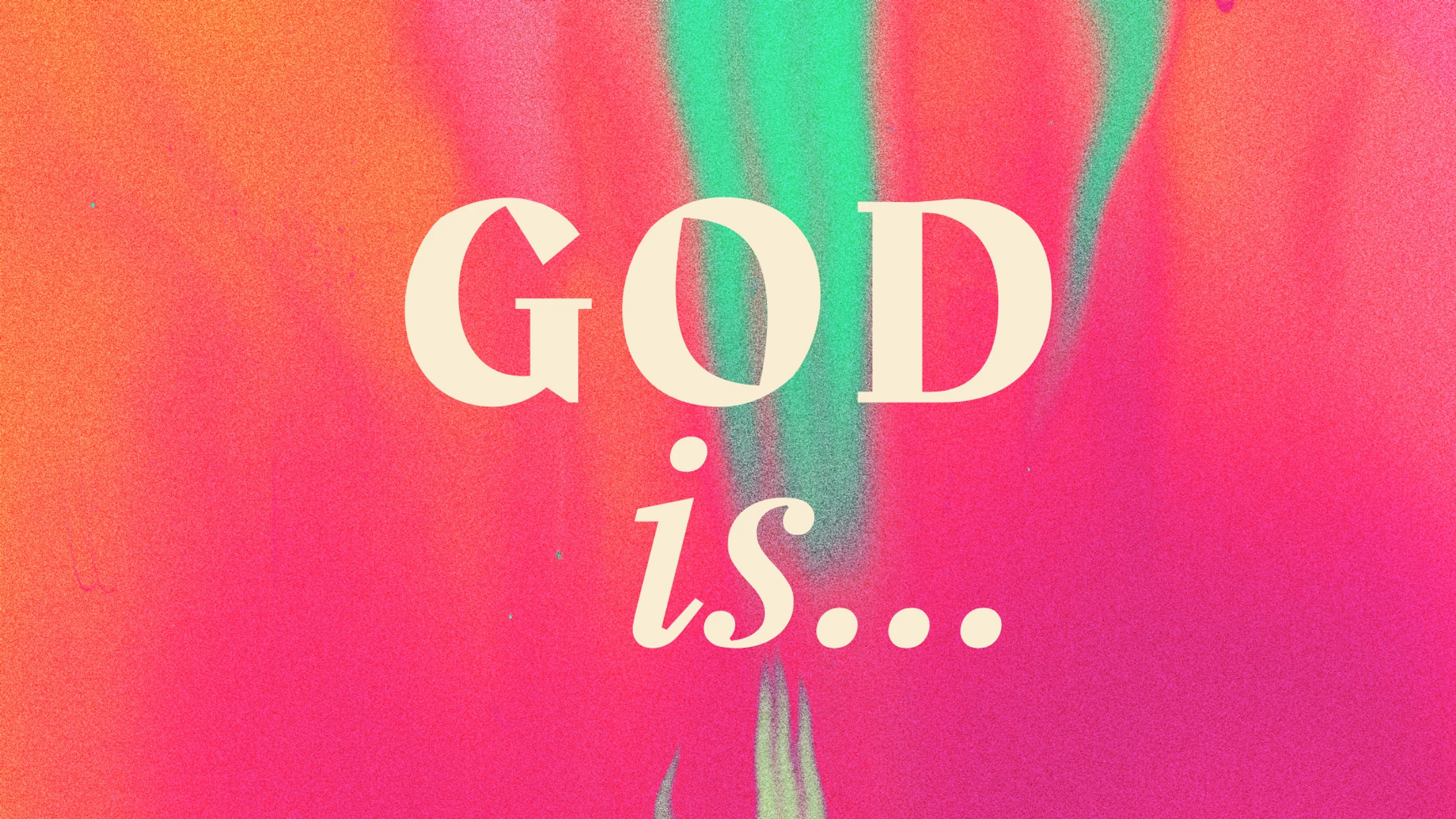 Week 1 | God is | Knowable