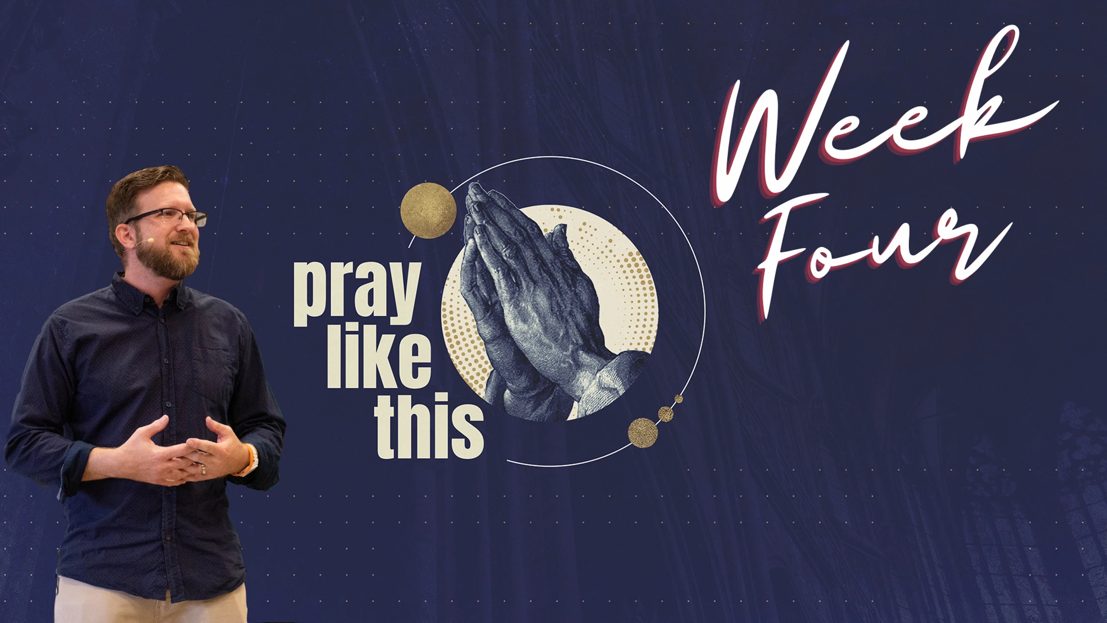 Week 4 | Pray Like This | Kingdom and Will
