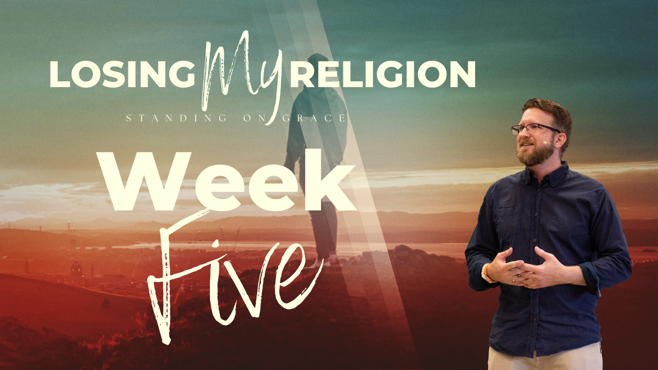 Week 5 | Losing My Religion | Spirit of Sonship