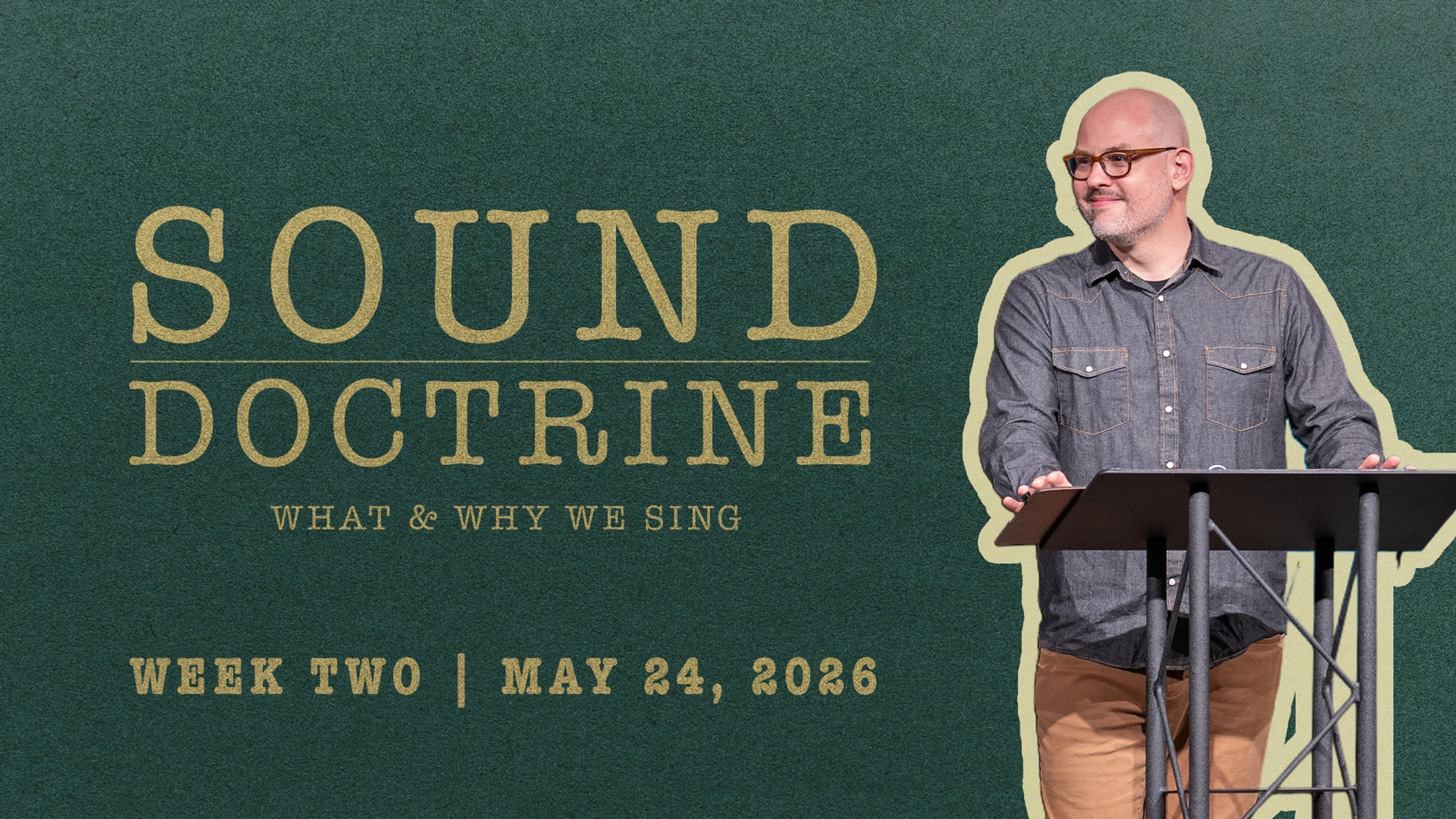 Sound Doctrine | Week Three | May 31, 2026