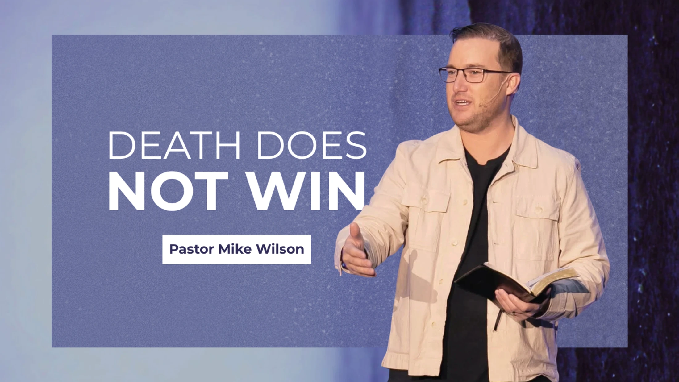 The Guarantee Death Can’t Take Away | Pastor Mike Wilson