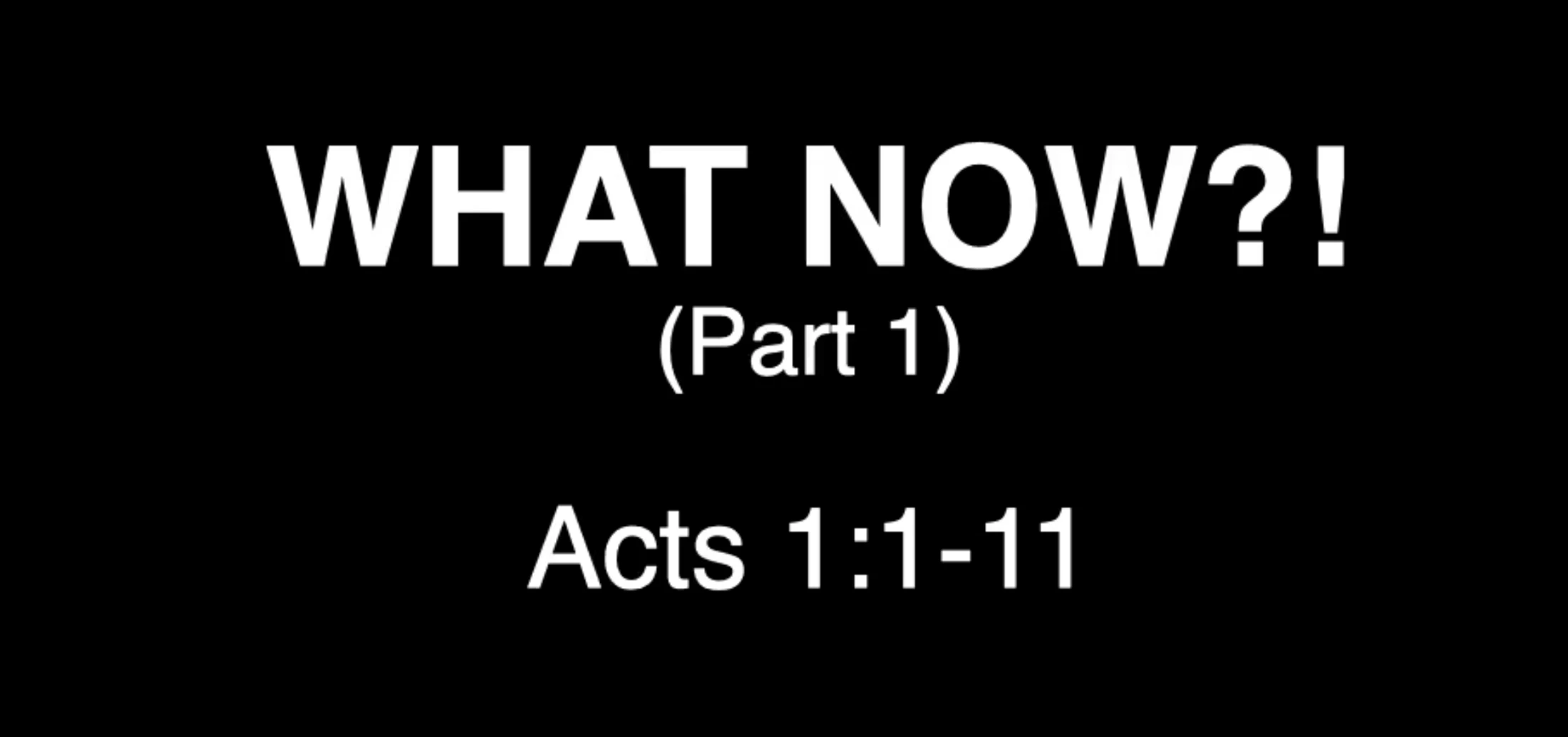 What Now?