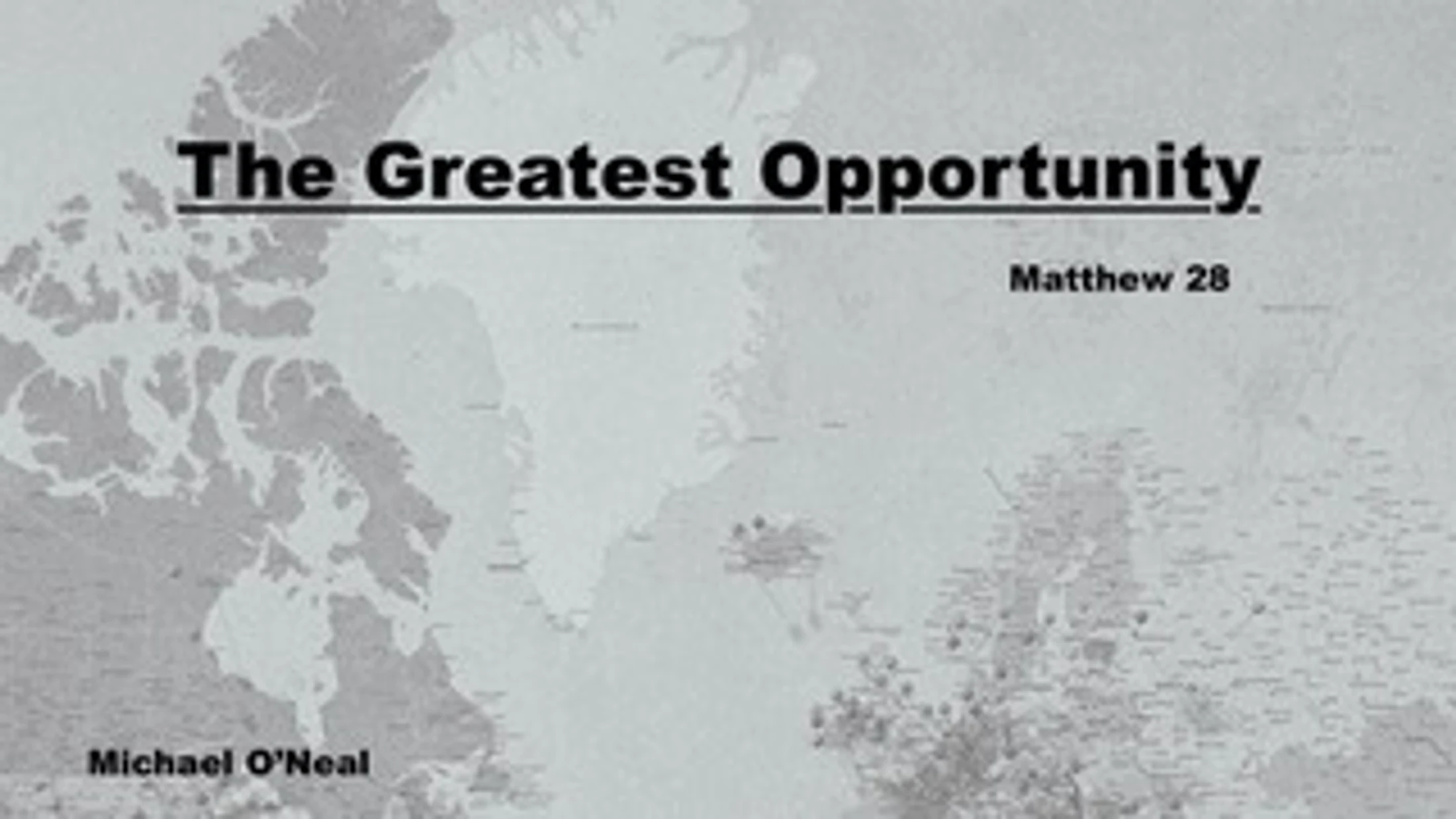The Greatest Opportunity