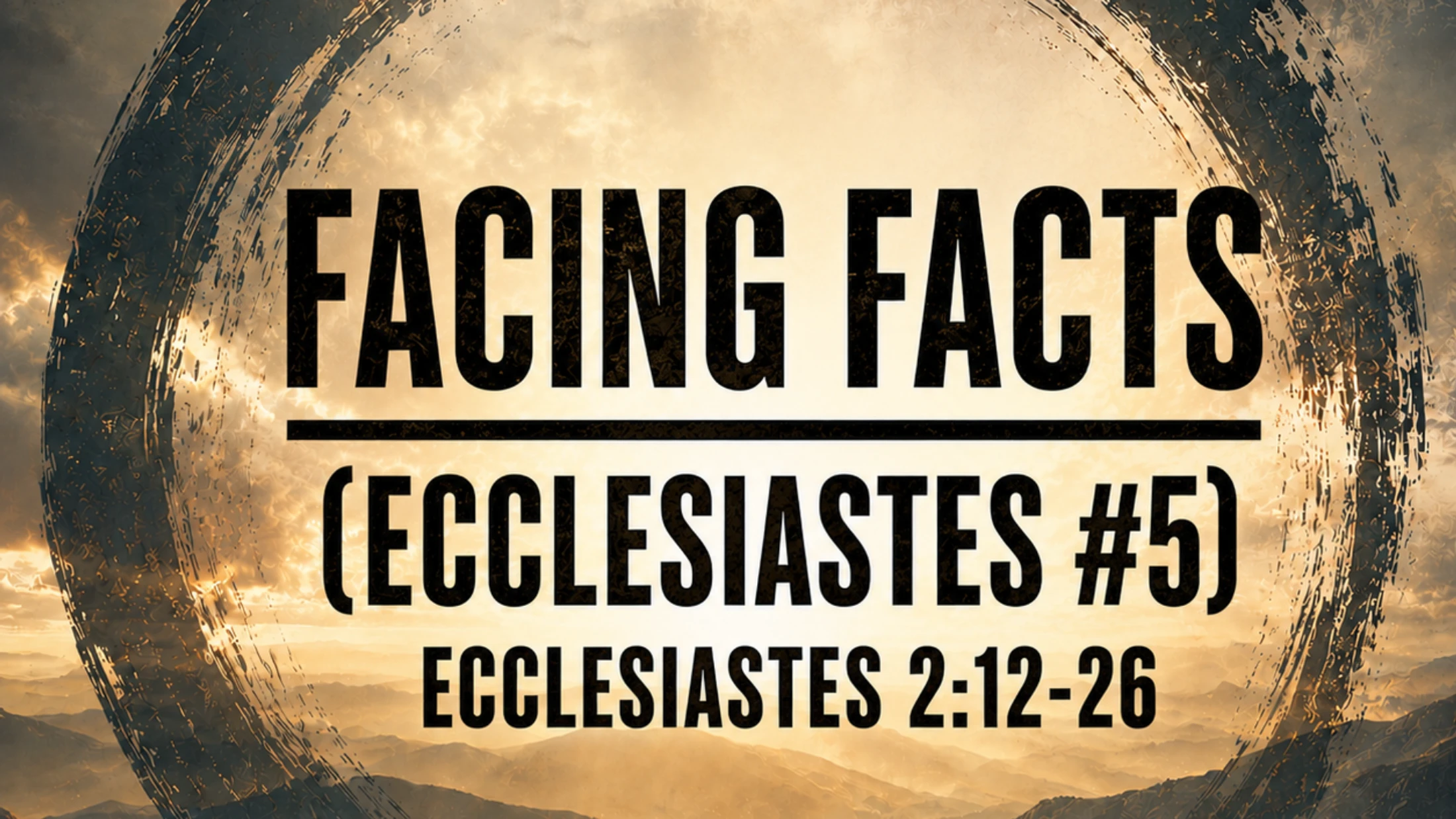Facing Facts (Ecclesiastes #5) - Dr. Jeff Burris