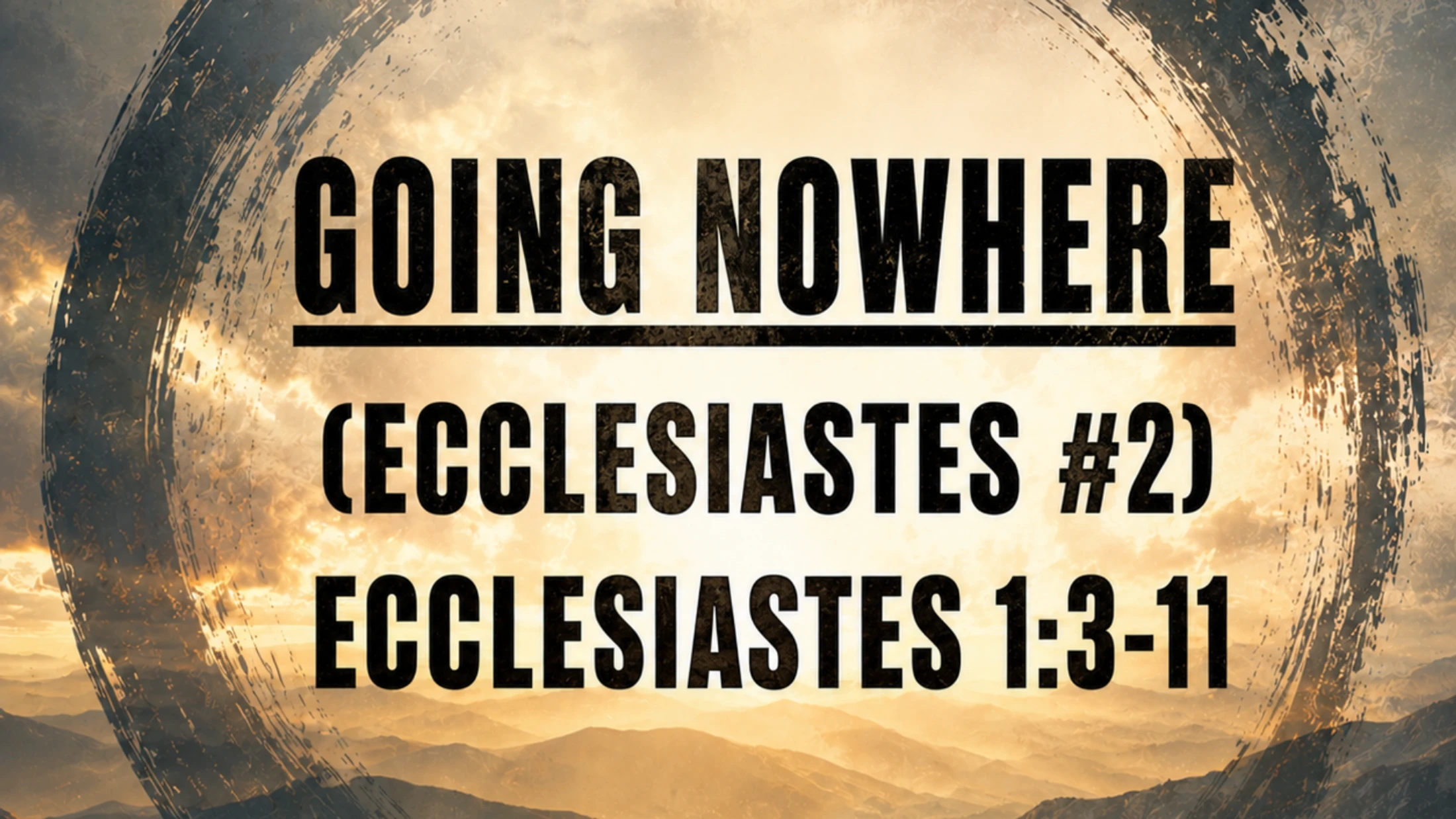 Going Nowhere (Ecclesiastes #2) - Dr. Jeff Burris