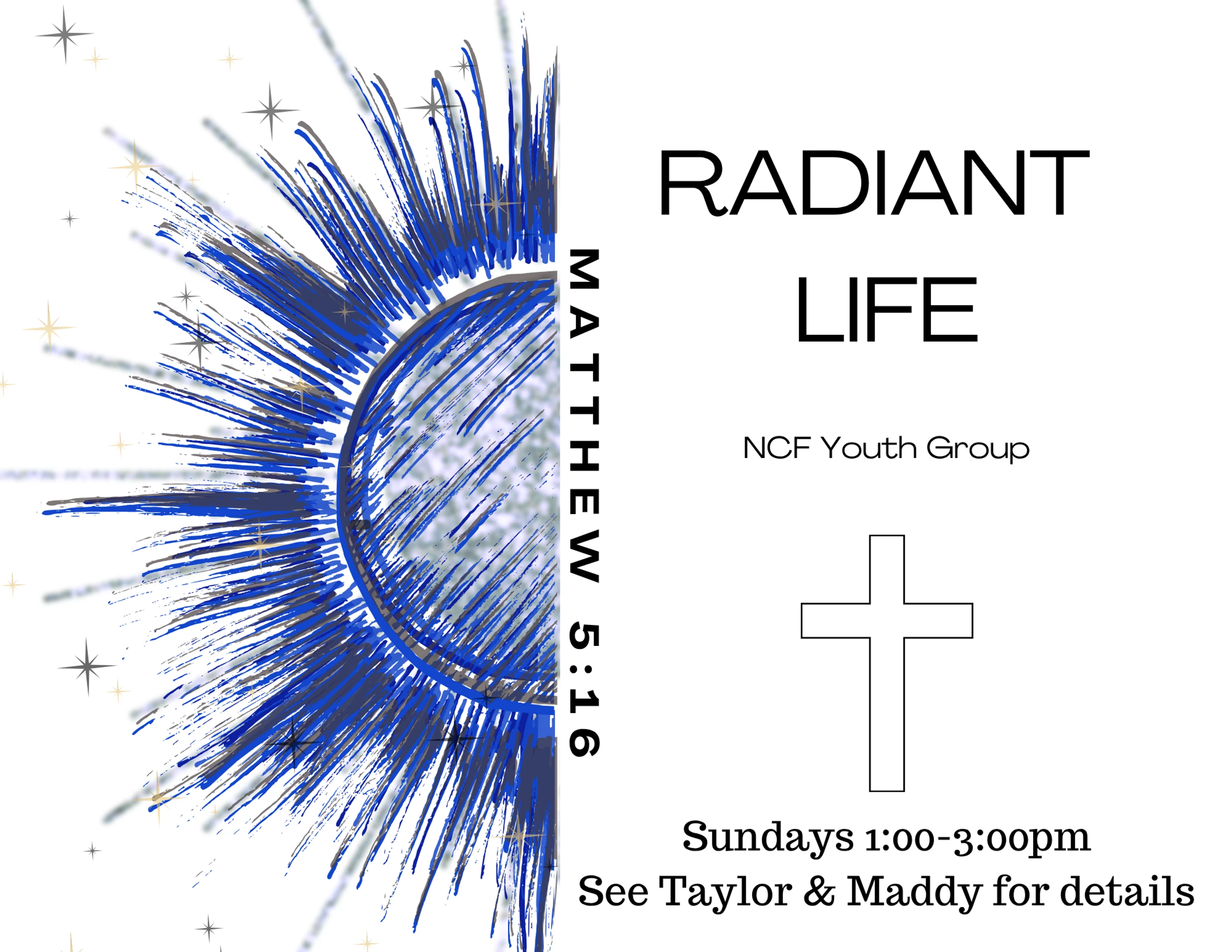 Flyer for the Radiant Life NCF Youth Group. It features a blue abstract sun graphic, a cross, and event details for Sundays from 1:00-3:00pm.