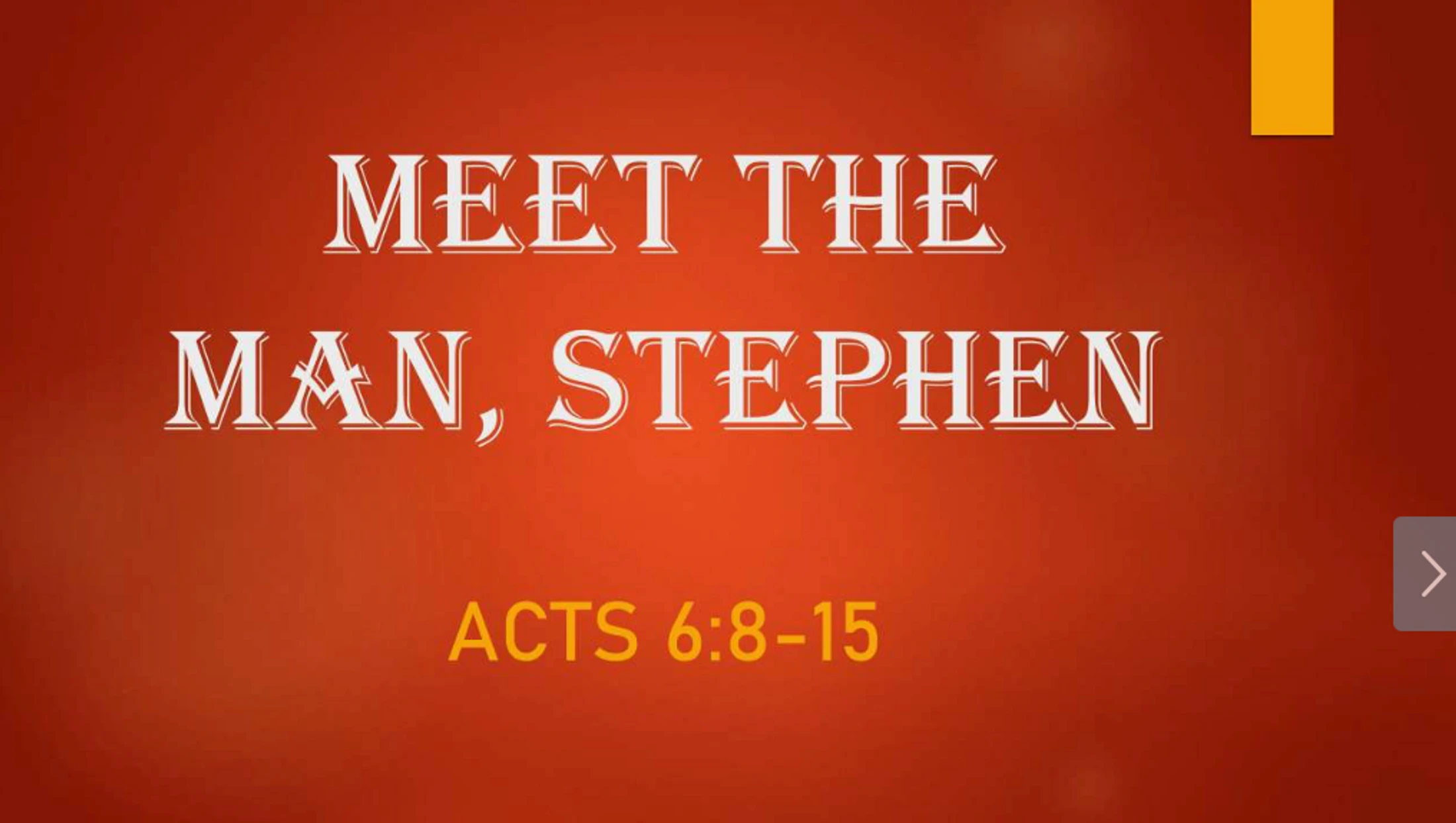 Meet The Man,  Stephen