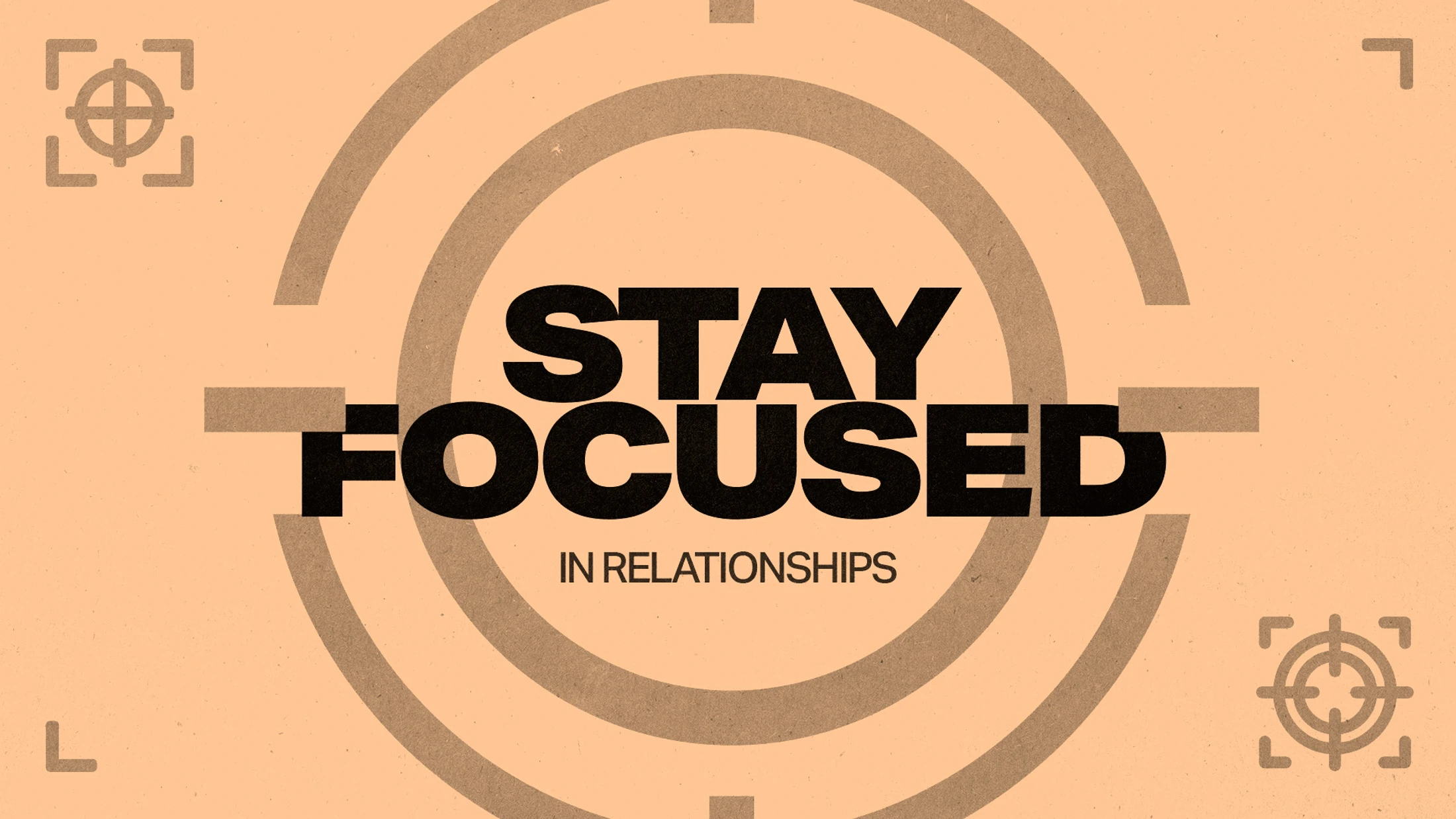 Stay Focused In Relationships