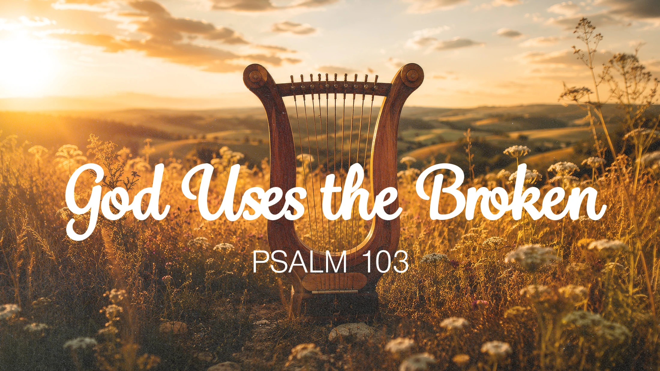 God Uses the Broken