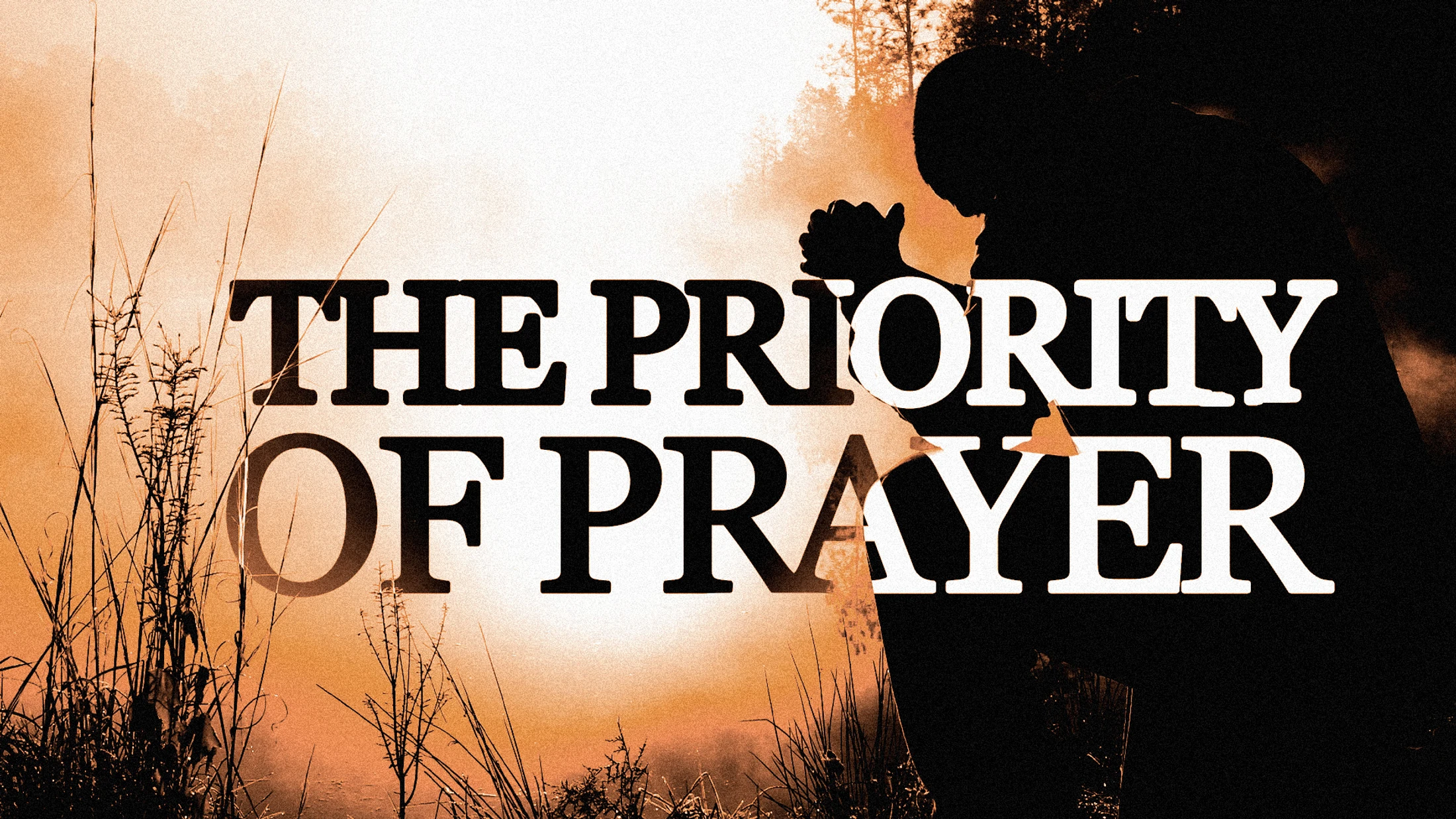 The Priority Of Prayer