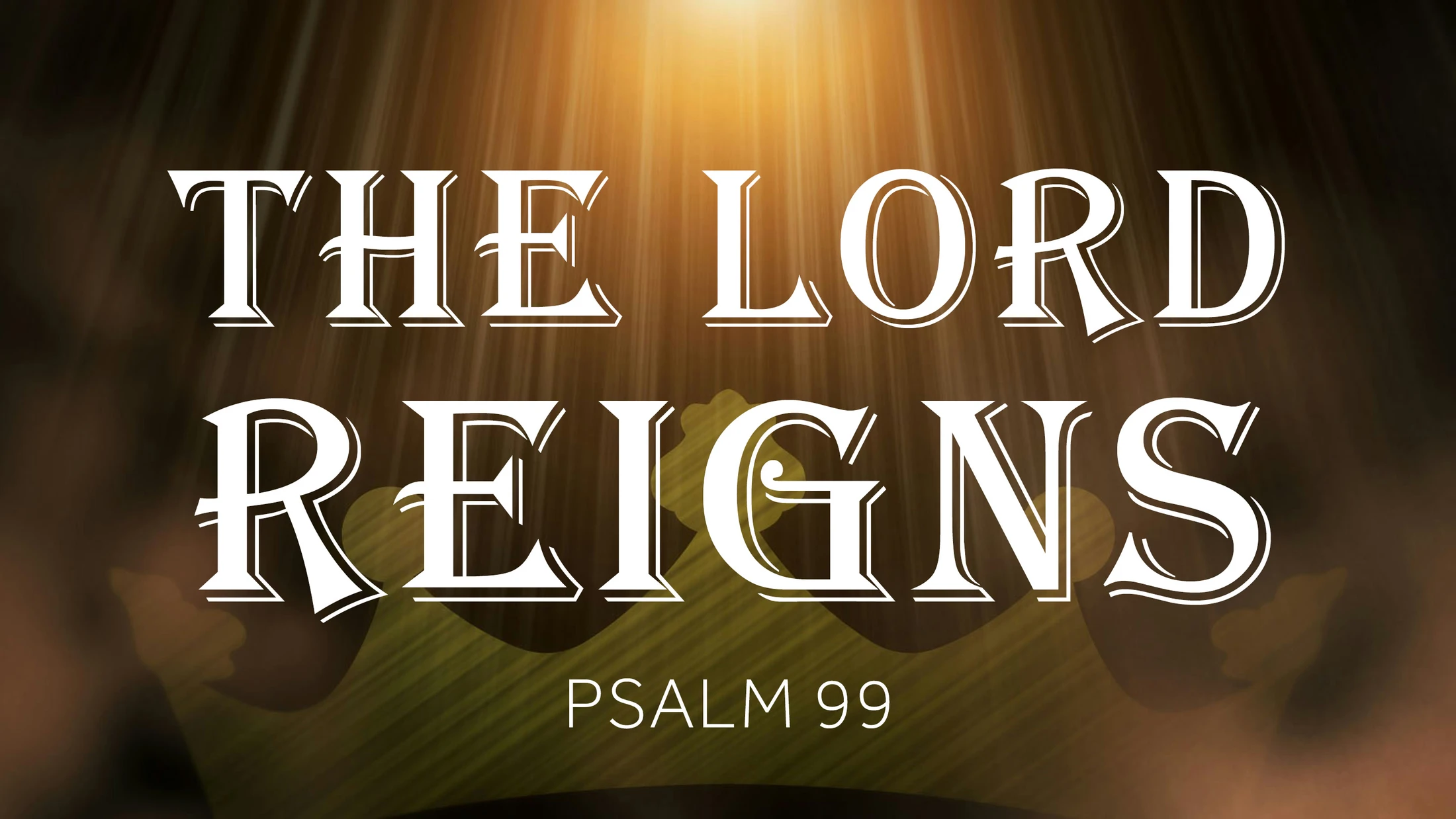 The Lord Reigns