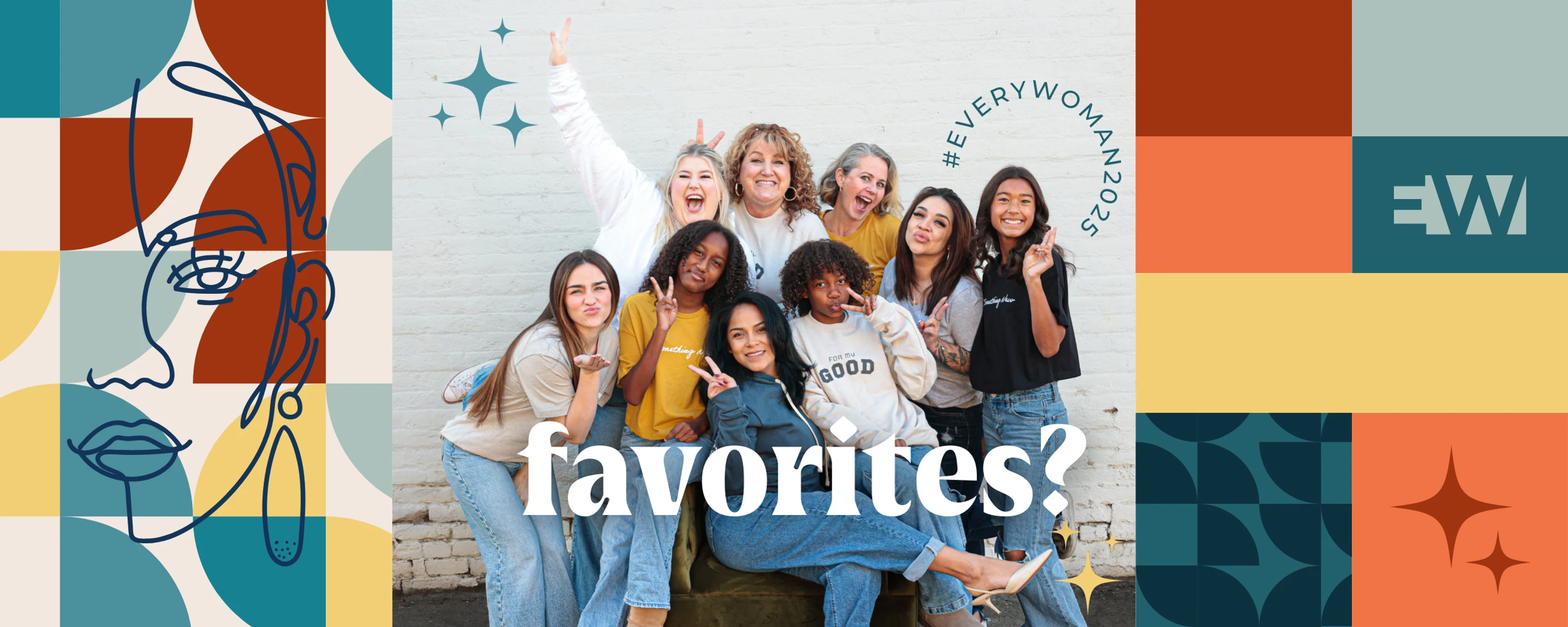 Every Woman 2025: <span style="font-weight: normal;">Favorites?</span>