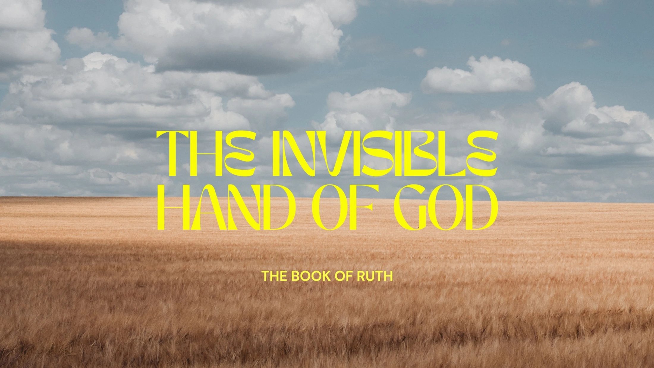 The Invisible Hand of God: Part Two - Ruth 2