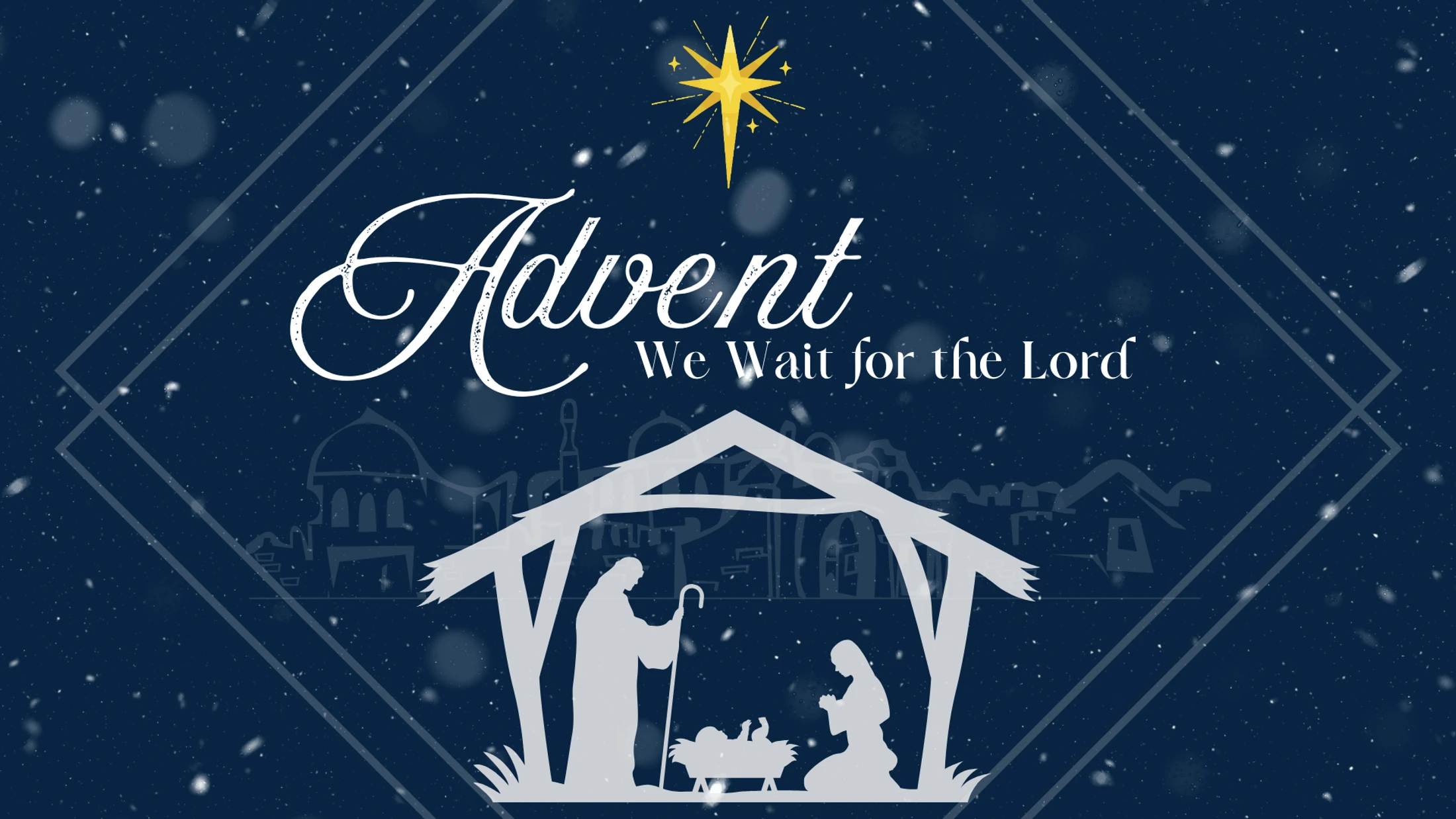 We Wait for the Lord - Advent 2024: Part 1 - The Hope for Jesus’s Return