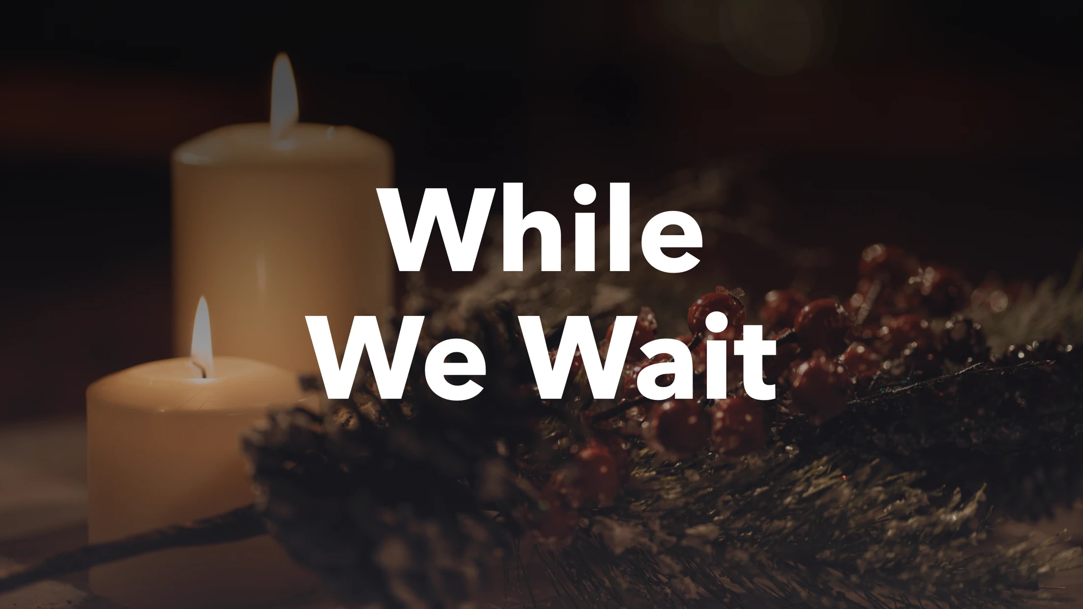 Encouragement for the Waiting