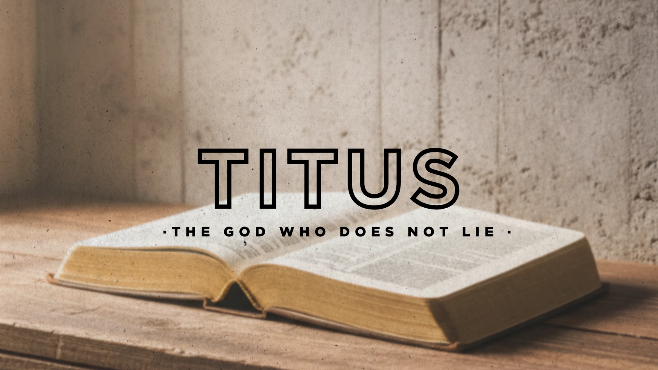 The God Who Does Not Lie: Men of Order and Chaos – Titus 1:5-16