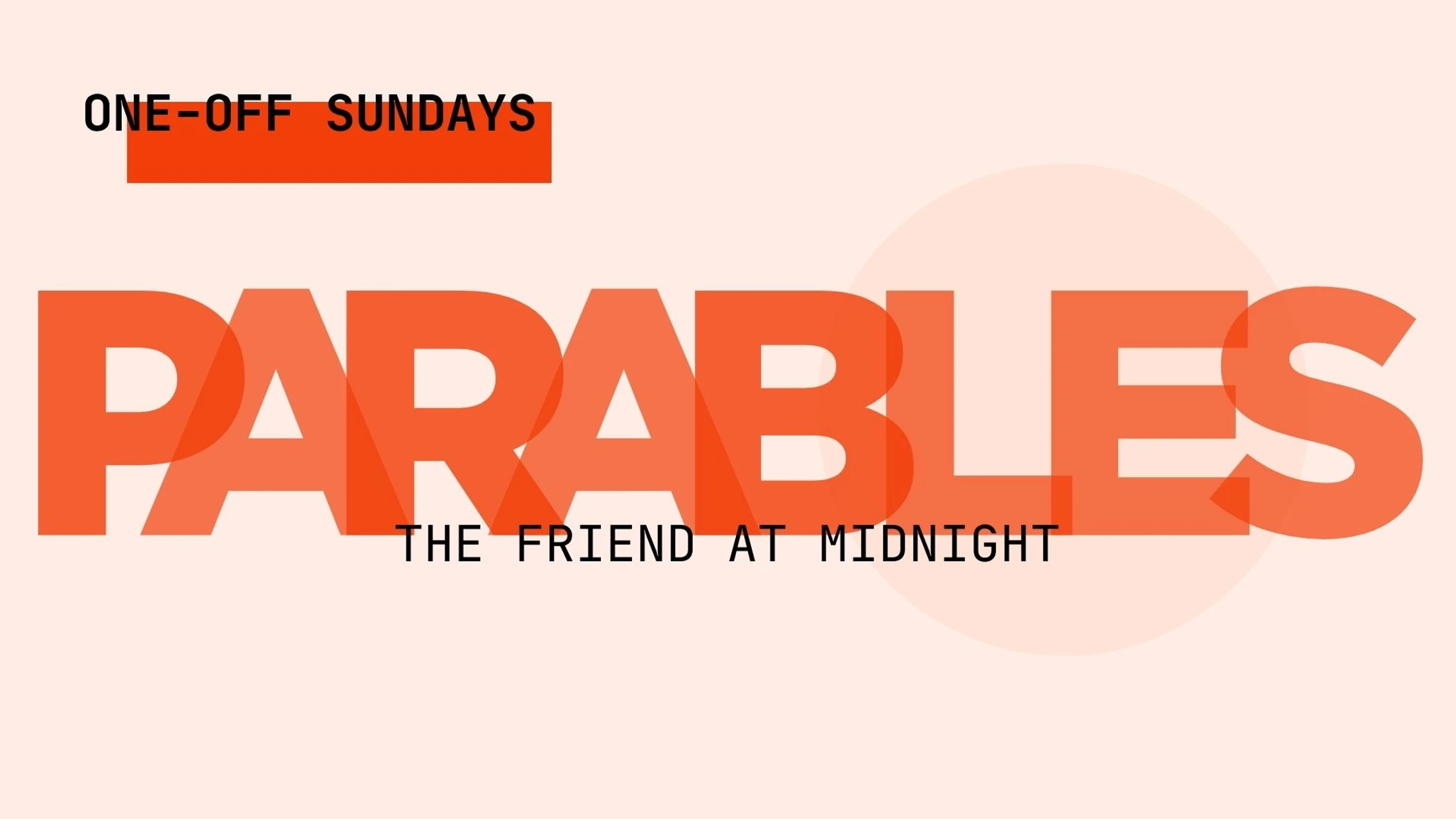 Parables: The Friend at Midnight