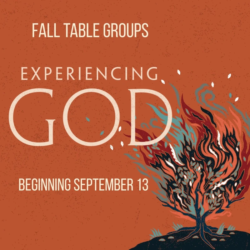 A graphic for Fall Table Groups titled "Experiencing God." It features an illustration of the burning bush on a textured orange background.