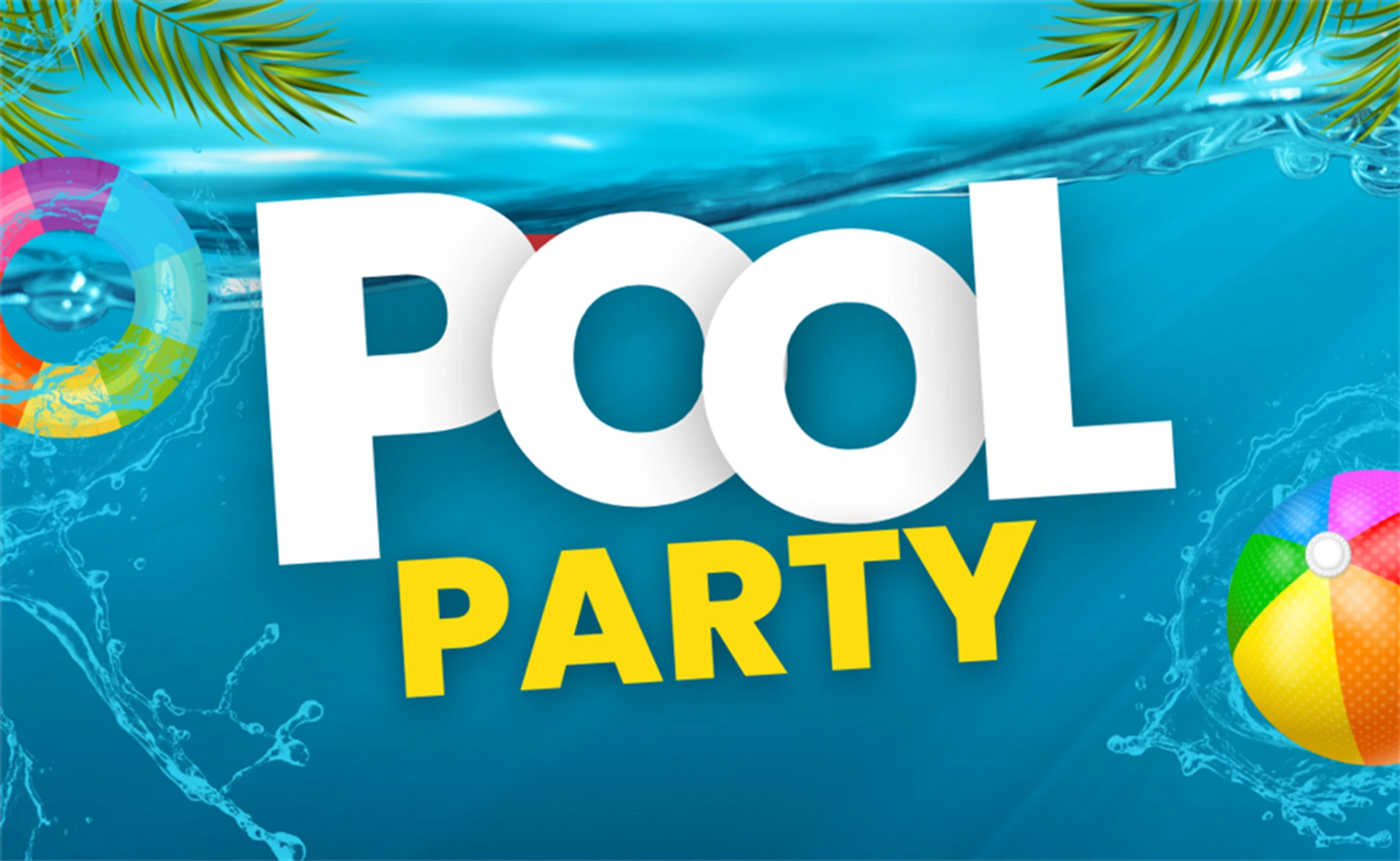 A graphic with the words 'Pool Party' over a blue water background, with a colorful inflatable ring, a beach ball, and palm leaves.