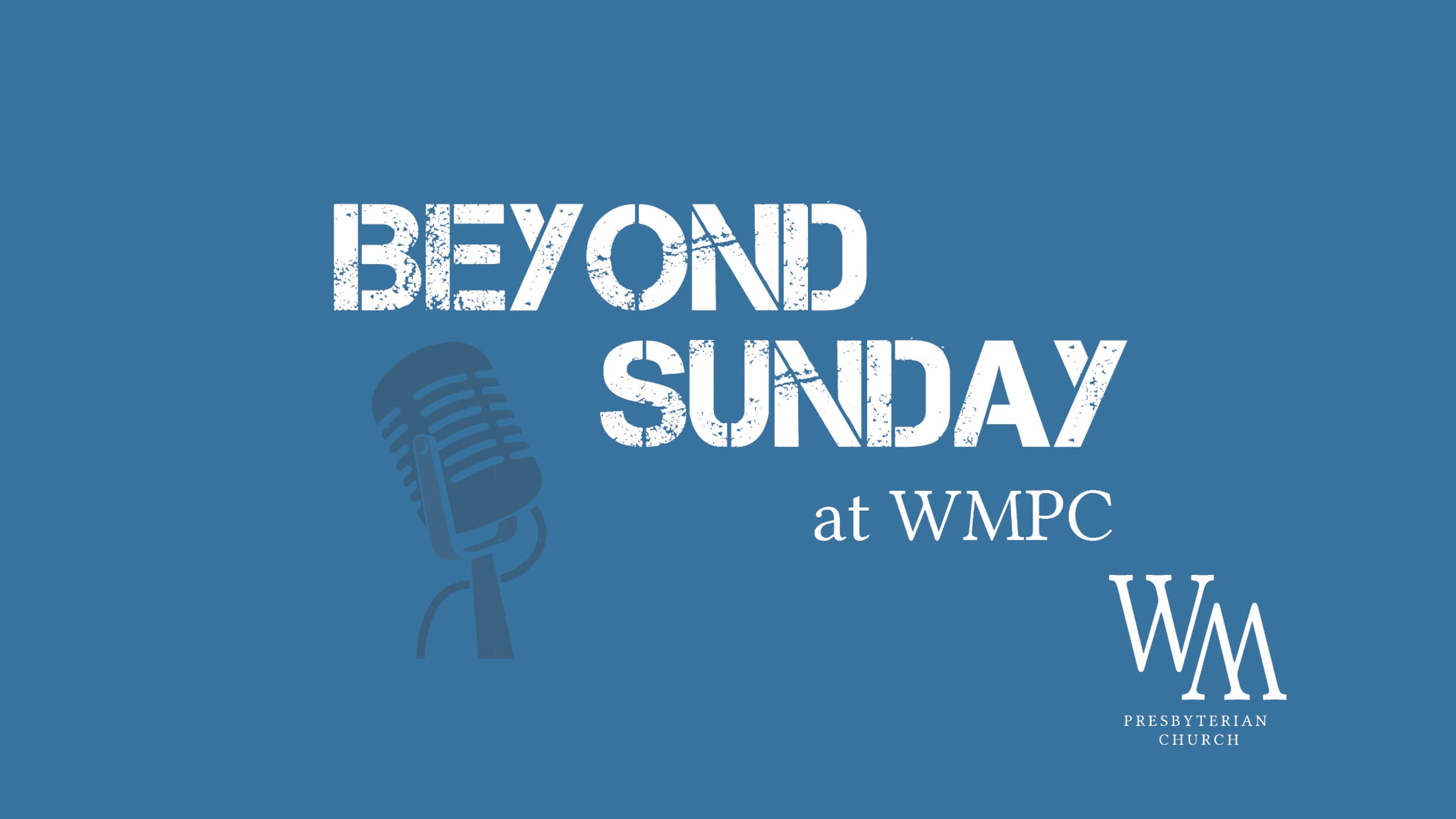 Beyond Sunday at WMPC