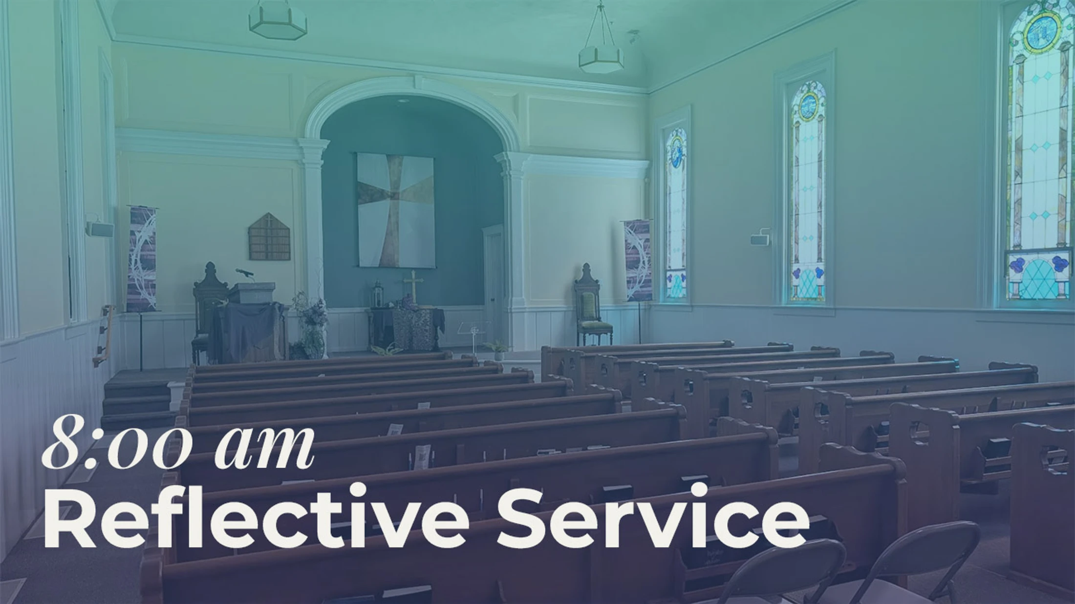 The interior of an empty church sanctuary with wooden pews facing the altar. Text overlay reads "8:00 am Reflective Service".