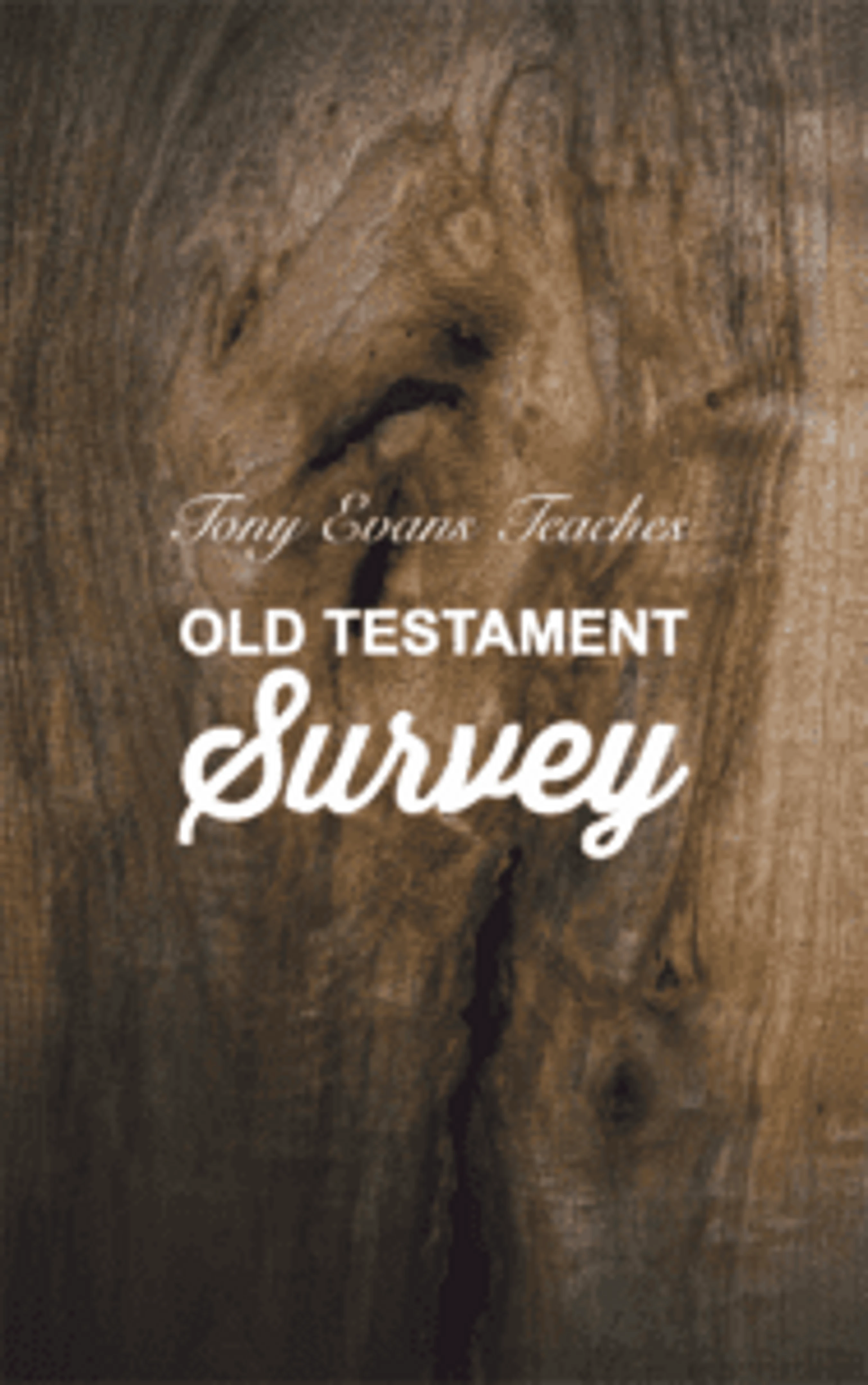 Old Testament Survey | by Tony Evans