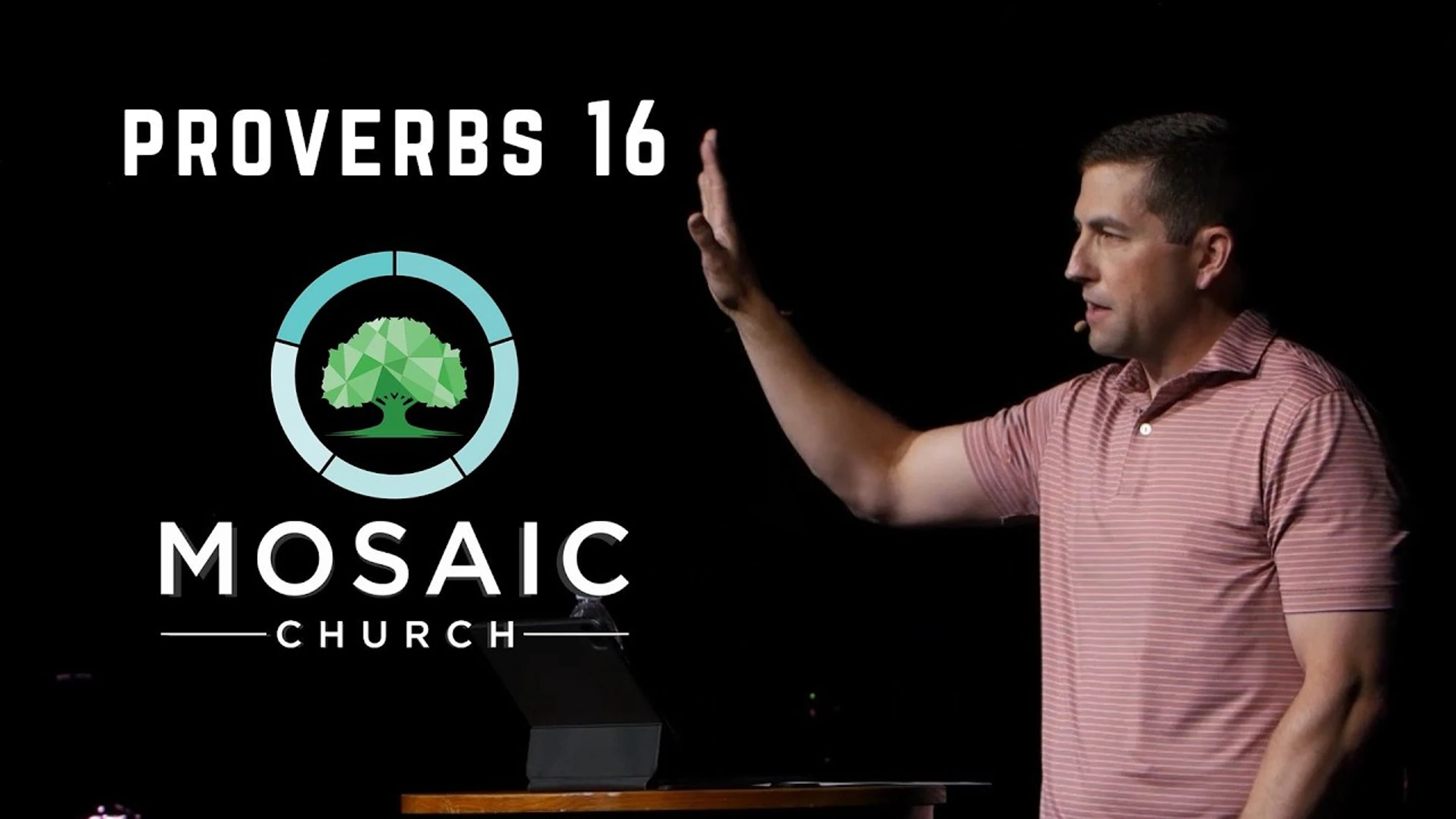 Proverbs 16 | Elder: Josh Evans