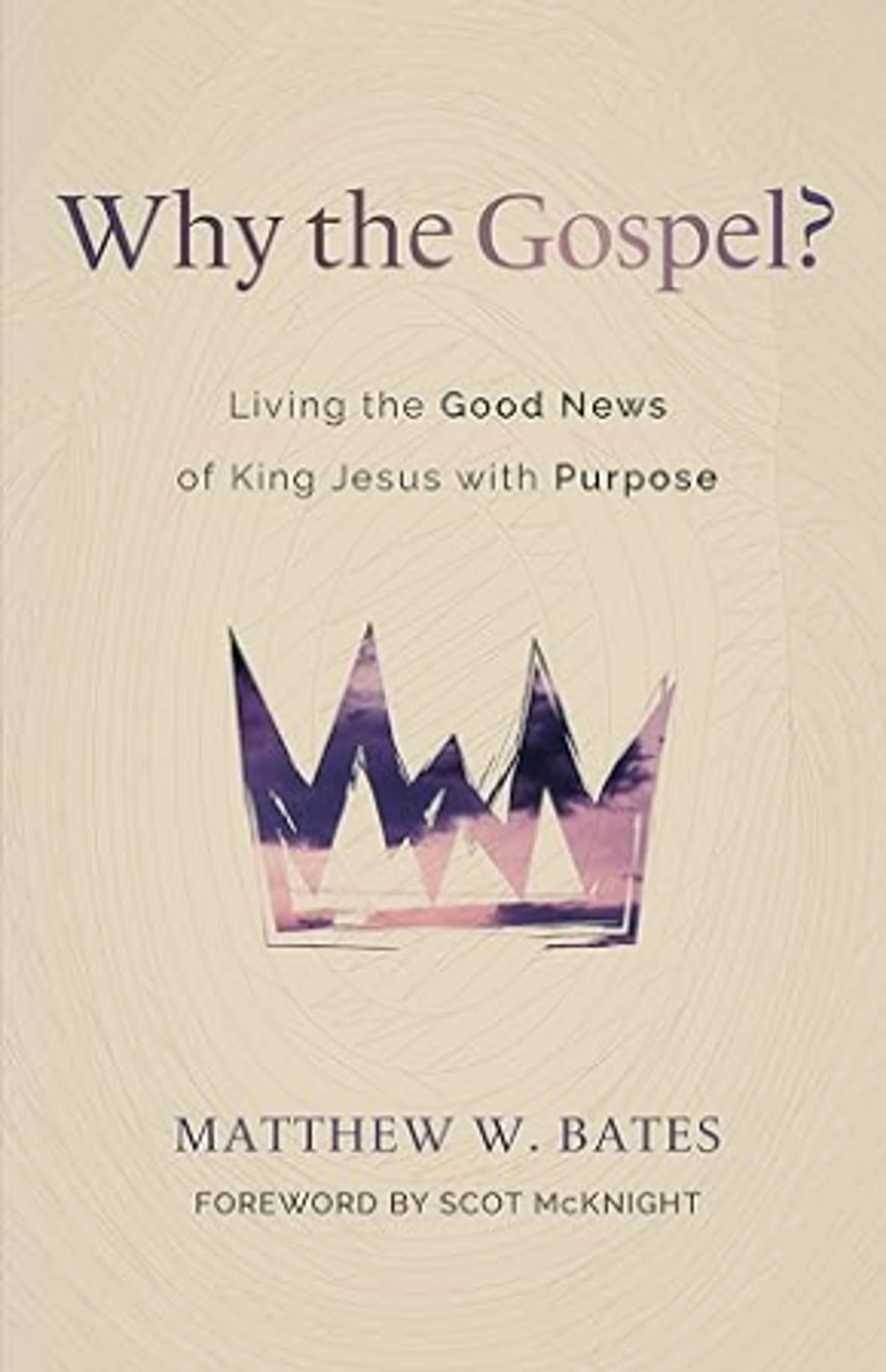 Why the Gospel?