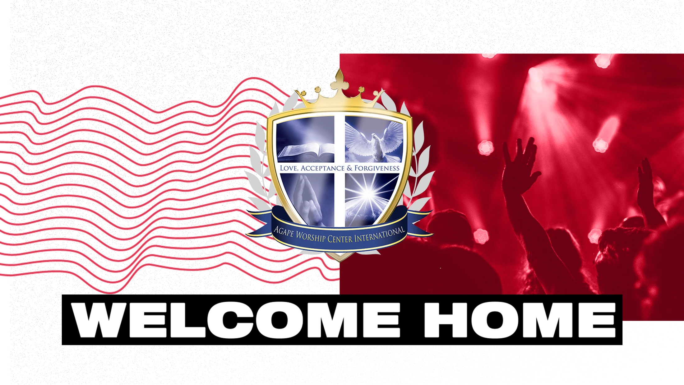 A welcome graphic with the Agape Worship Center International logo over a split background of red wavy lines and a crowd of people worshipping.