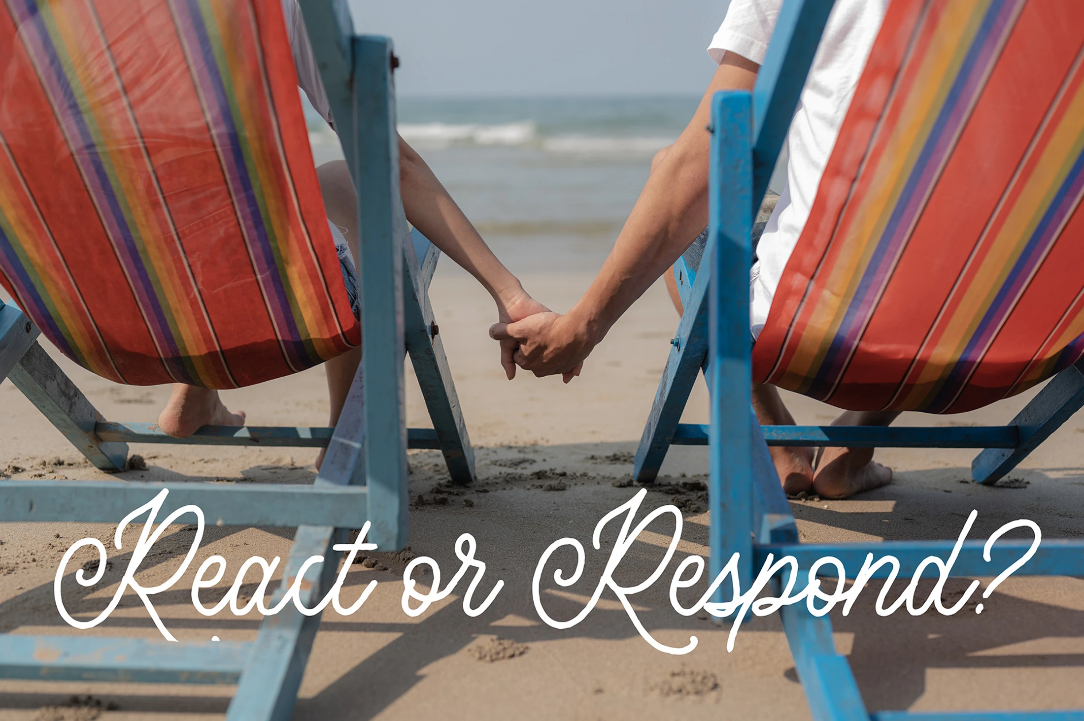 React or Respond?