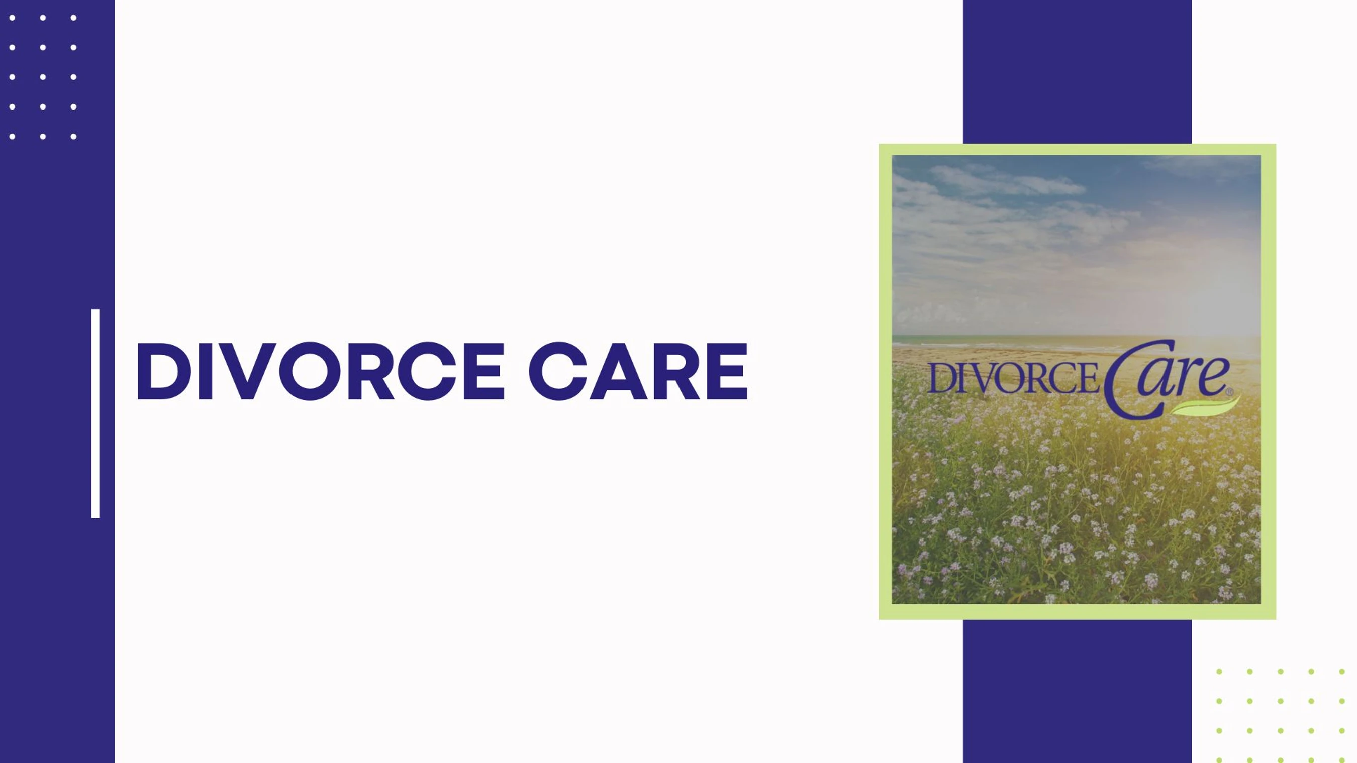 OUR NEXT DIVORCE CARE GROUP IS TENTATIVELY PLANNED FOR SEPTEMBER 2025