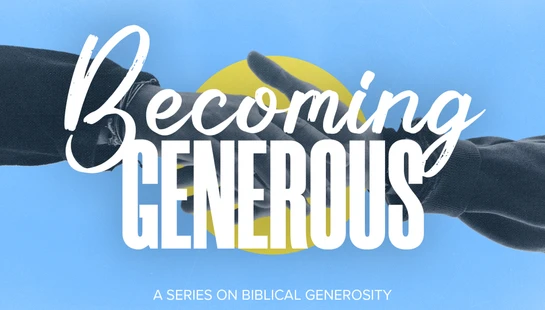 Becoming Generous