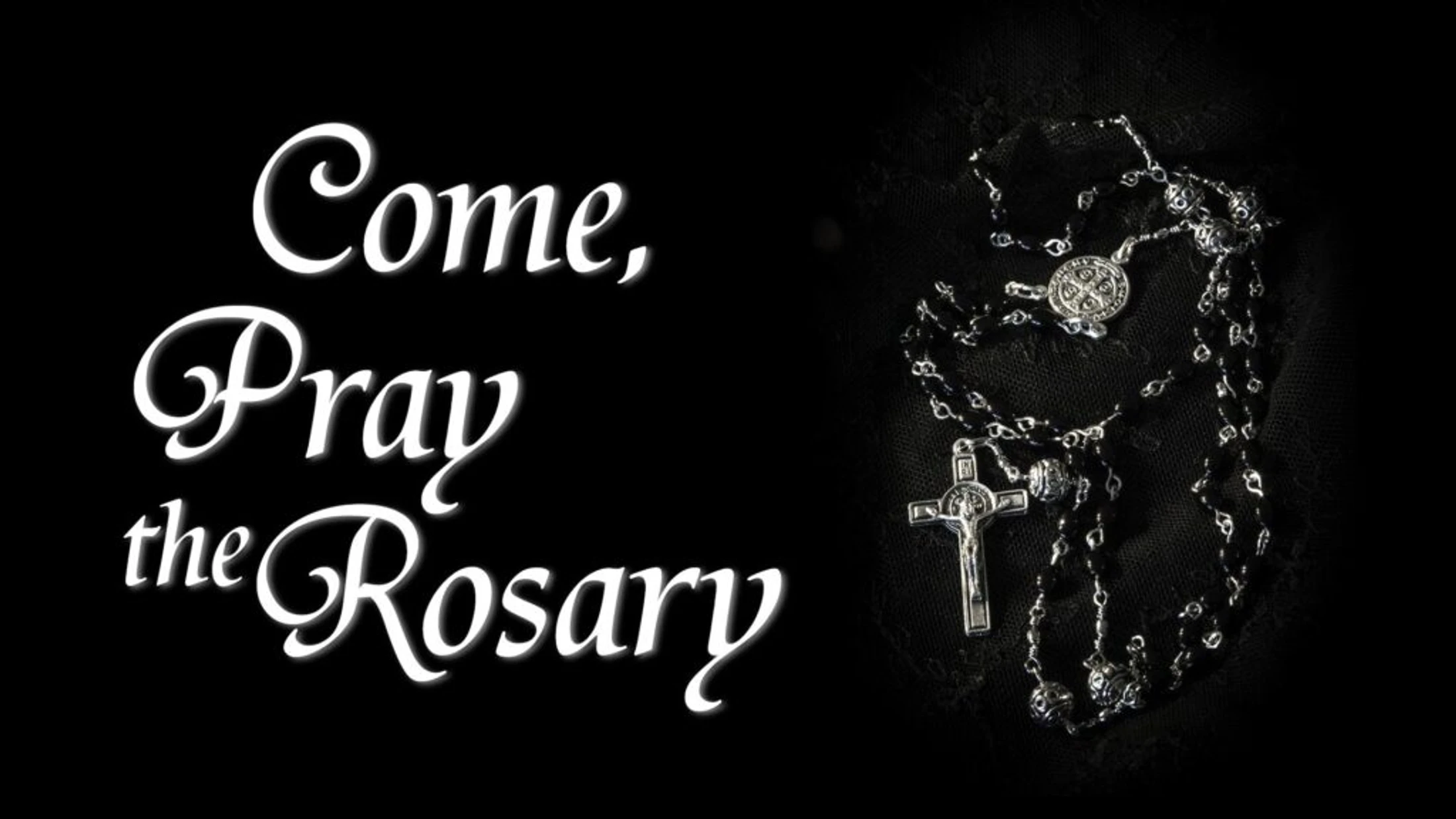 Come, Pray the Rosary