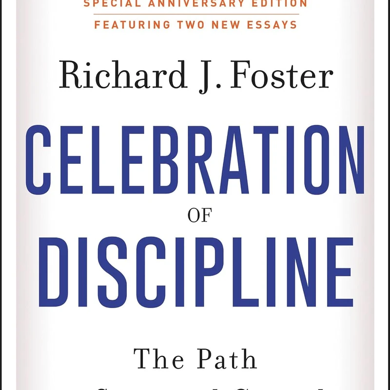 Celebration of Discipline  —  Richard Foster